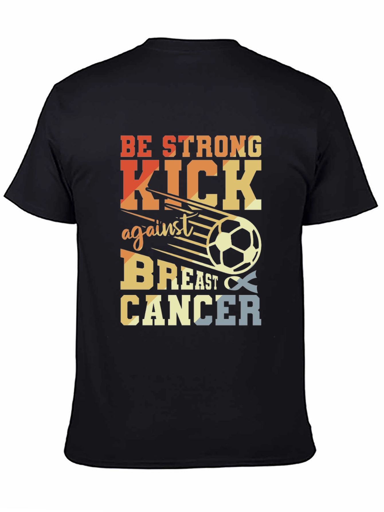 Be Strong Kick Against Breast Cancer Graphic T-Shirt