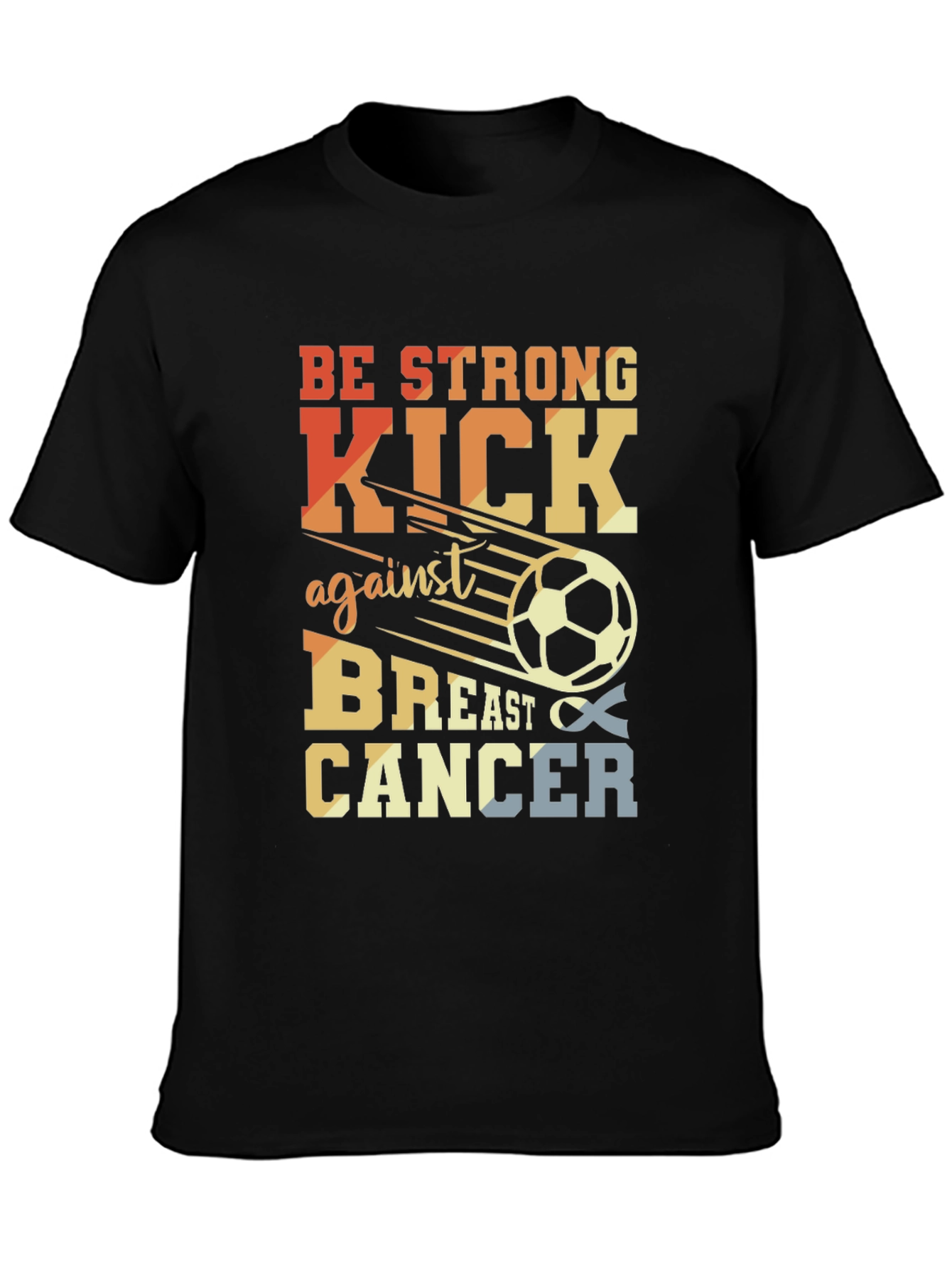 Be Strong Kick Against Breast Cancer Graphic T-Shirt