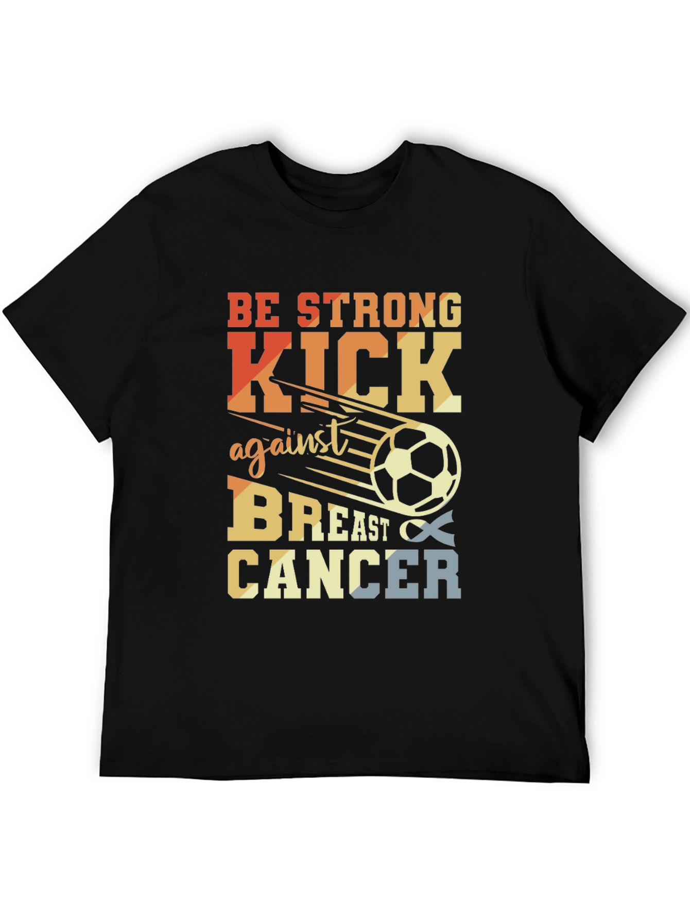 Be Strong Kick Against Breast Cancer Graphic T-Shirt