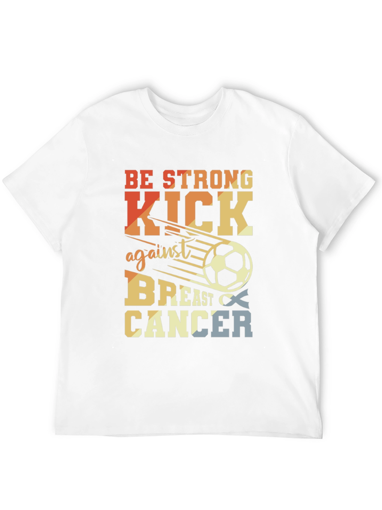 Be Strong Kick Against Breast Cancer Graphic T-Shirt
