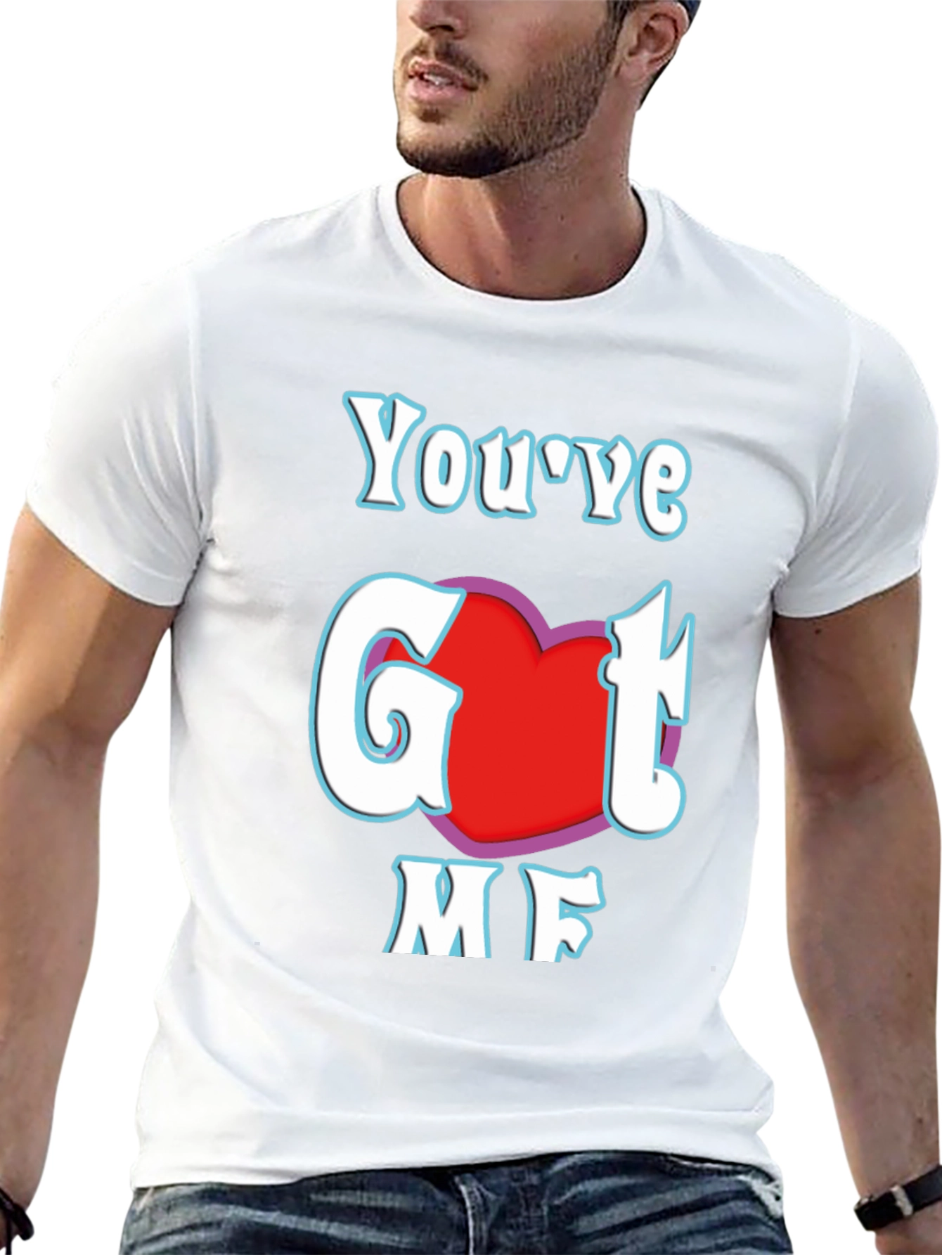 Youve Got Me T-Shirt - Red Heart Design