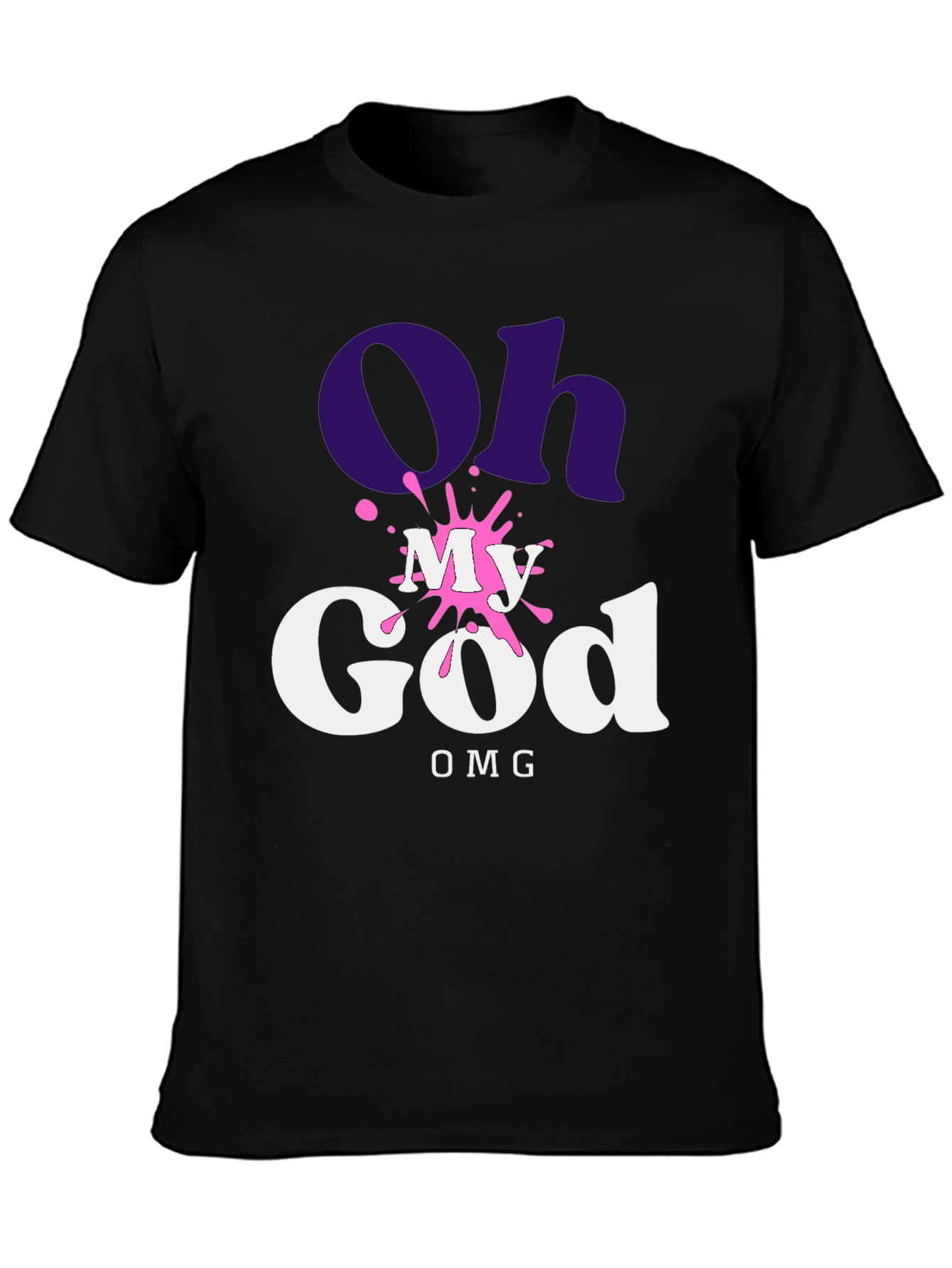 Oh My God OMG T-Shirt - Trendy Graphic Tee