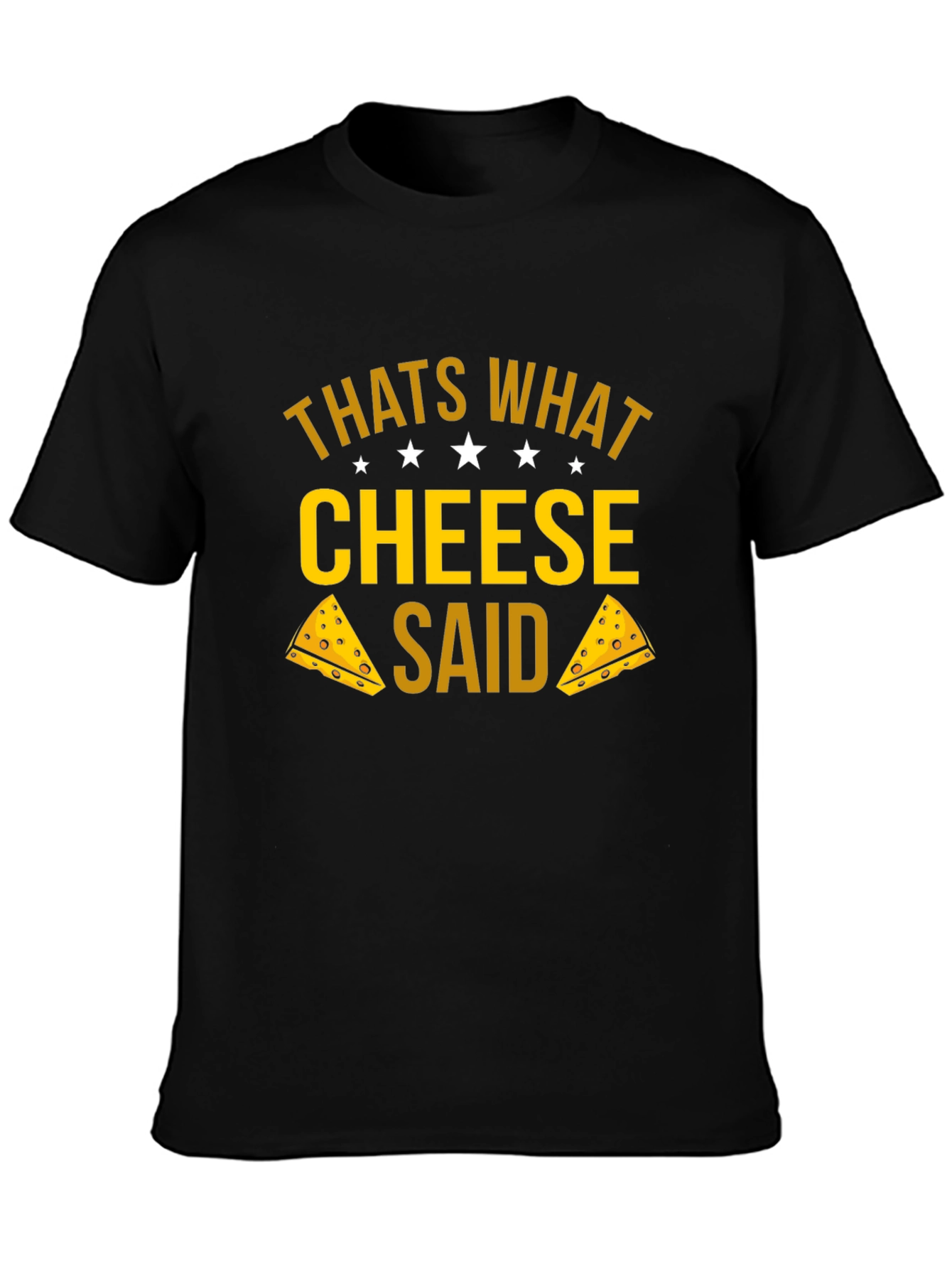 Thats What Cheese Said T-Shirt - Funny Graphic Tee