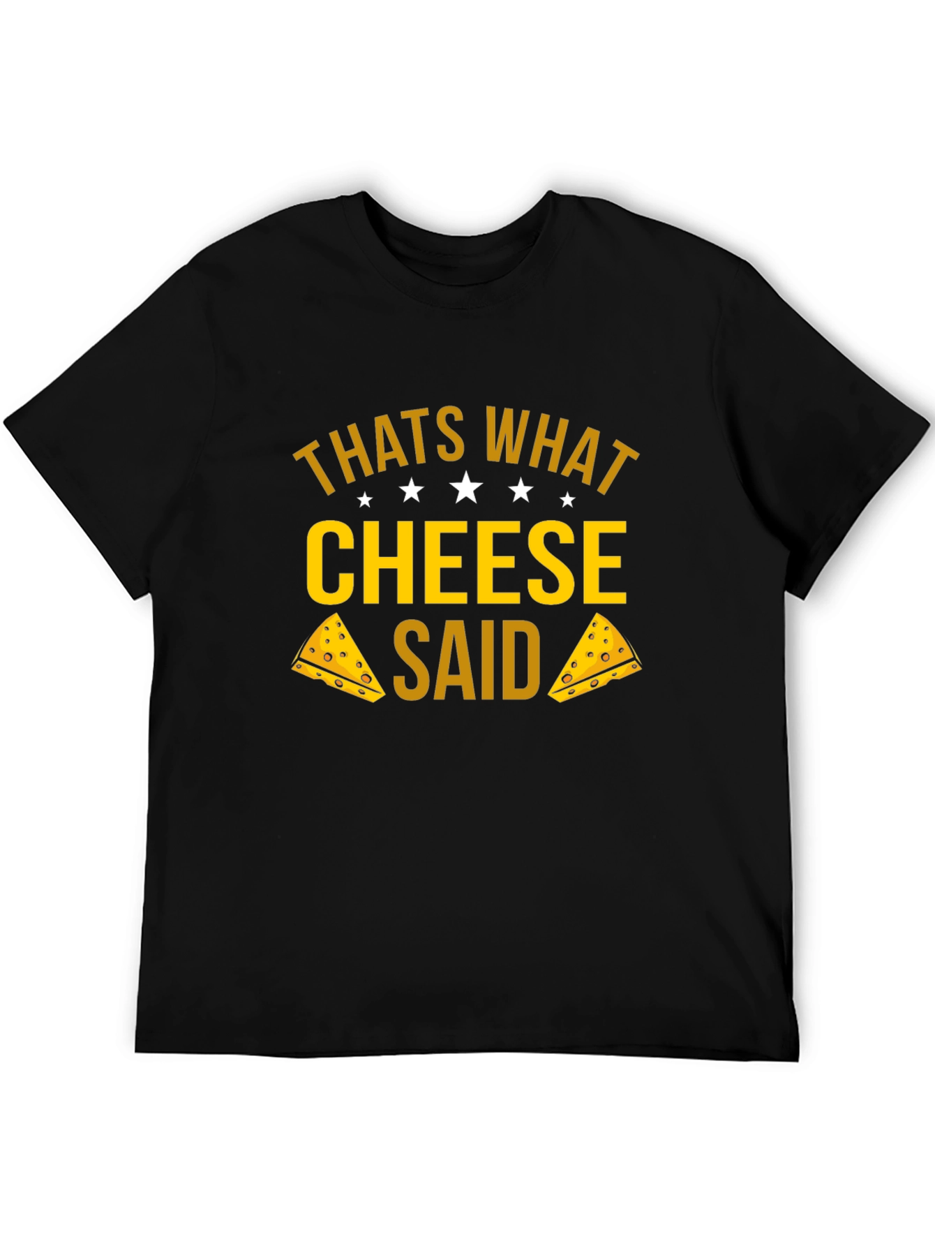 Thats What Cheese Said T-Shirt - Funny Graphic Tee