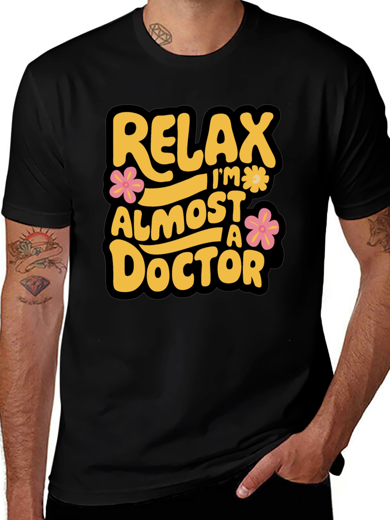 Relax Im Almost A Doctor T-Shirt