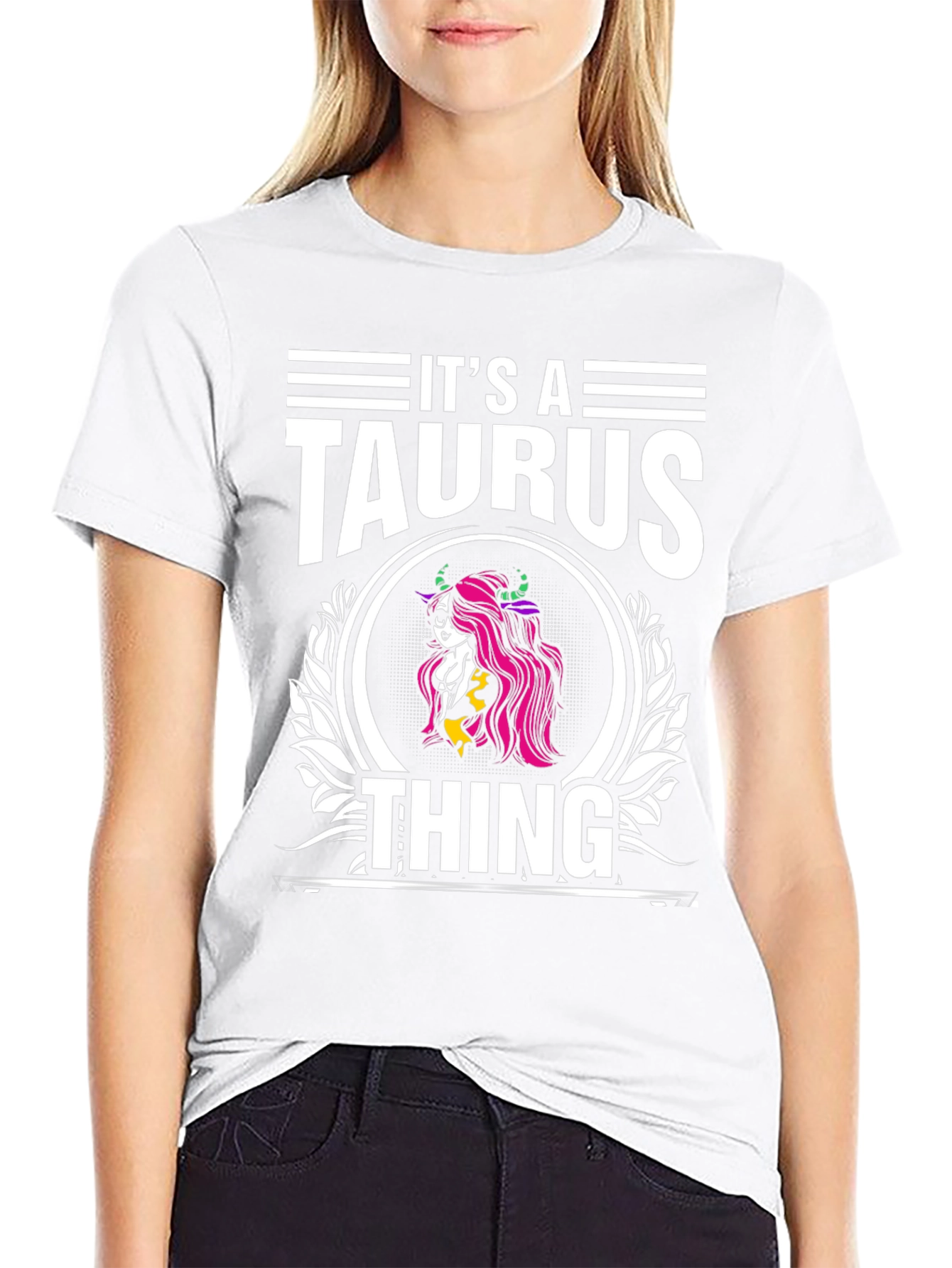 Its a Taurus Thing T-Shirt