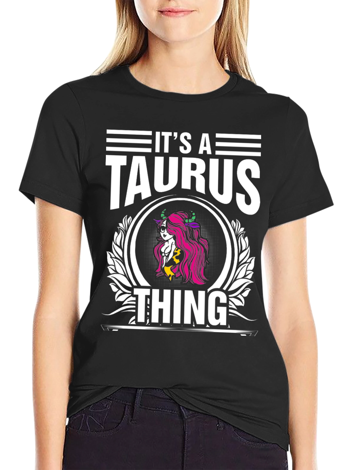 Its a Taurus Thing T-Shirt