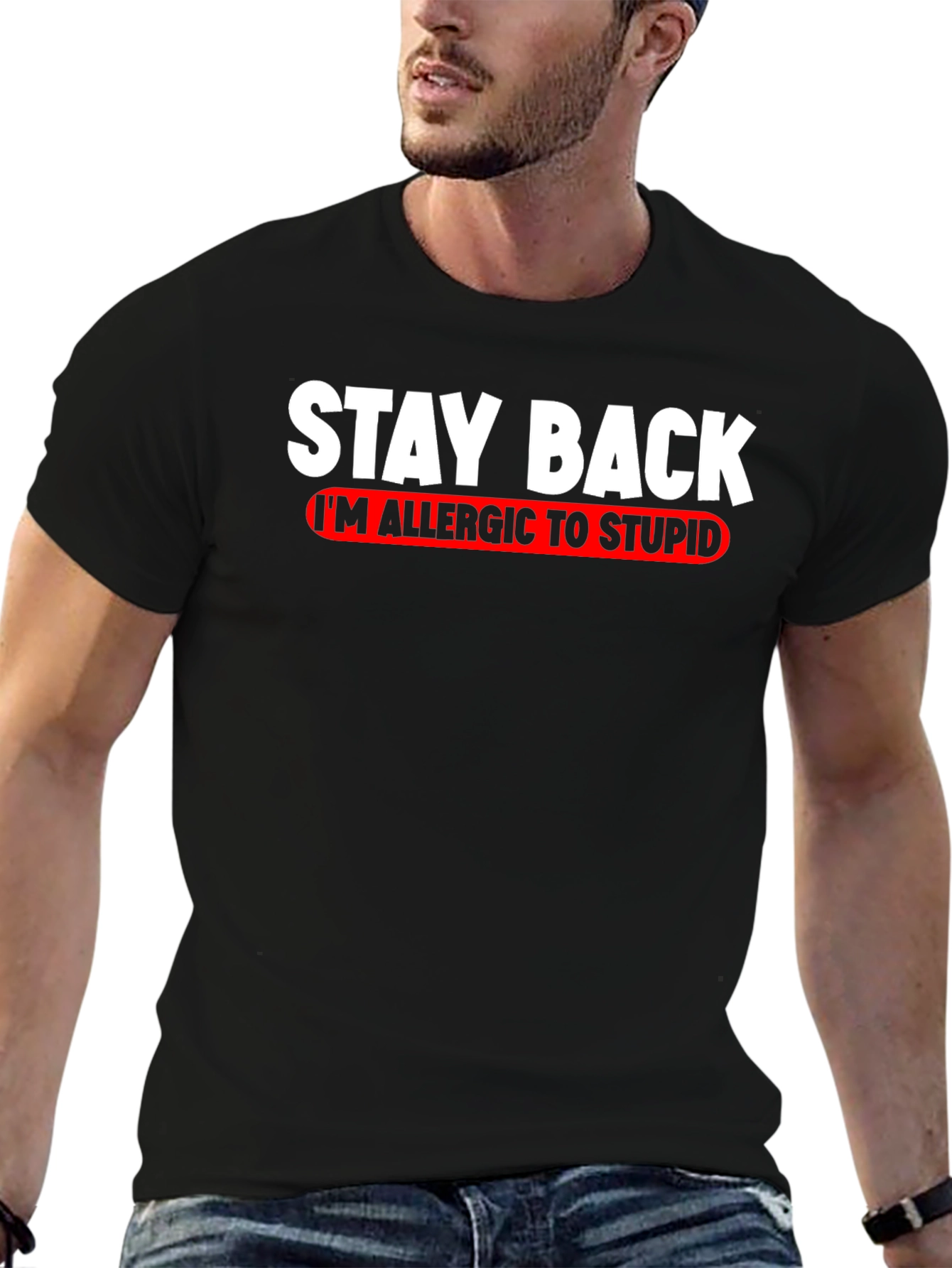 Stay Back Allergic to Stupid T-Shirt
