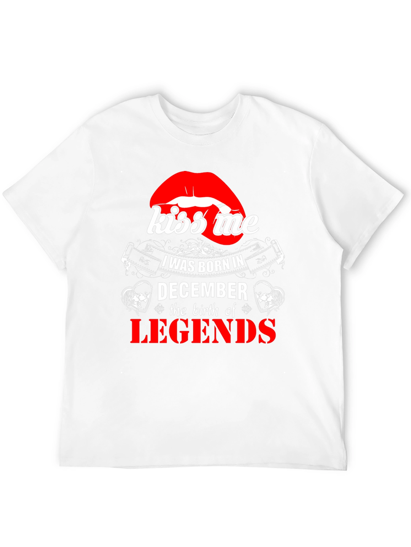 December Legends T-Shirt - Kiss Me Graphic Tee