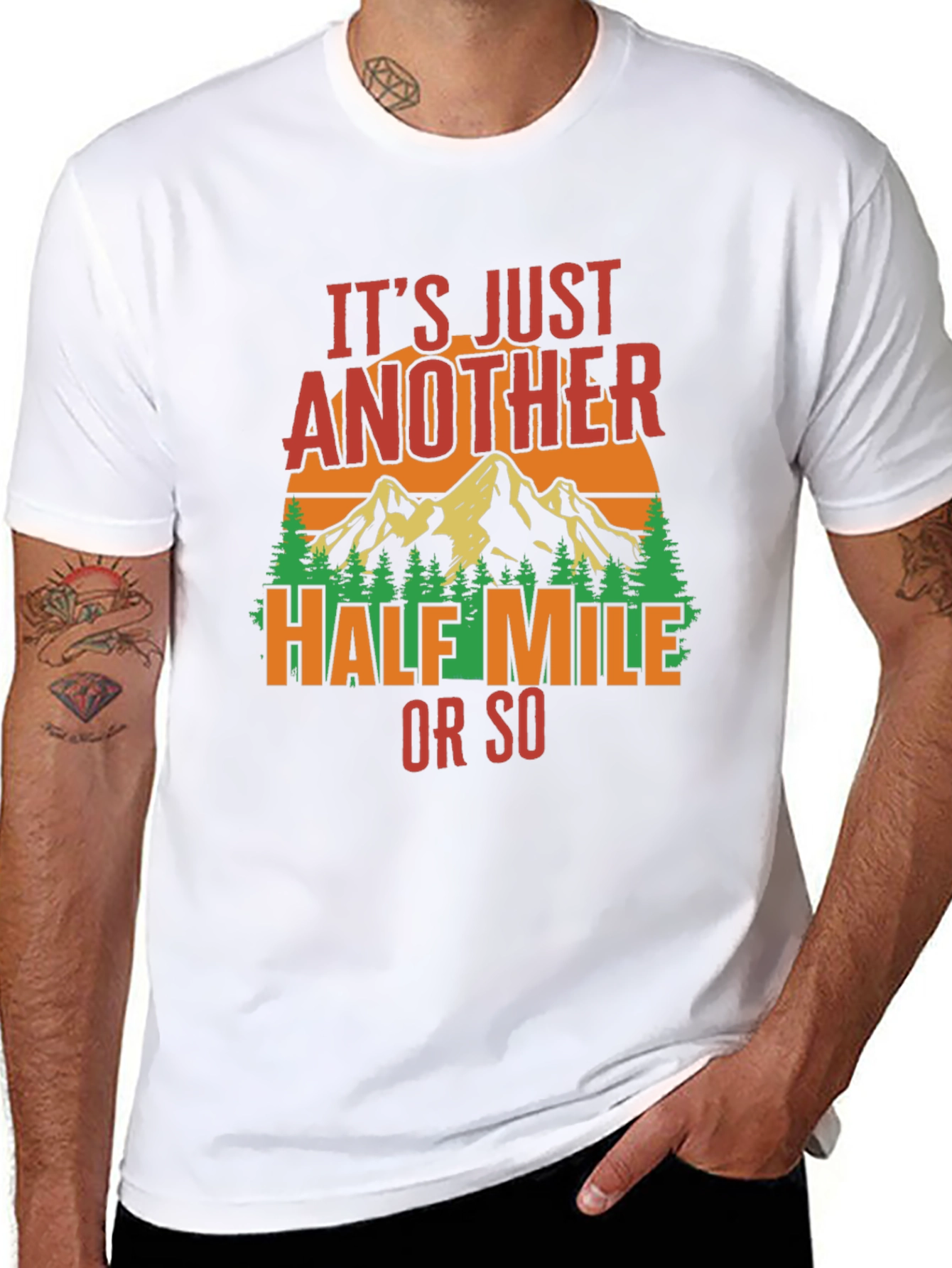 Hiking T-Shirt: Just Another Half Mile