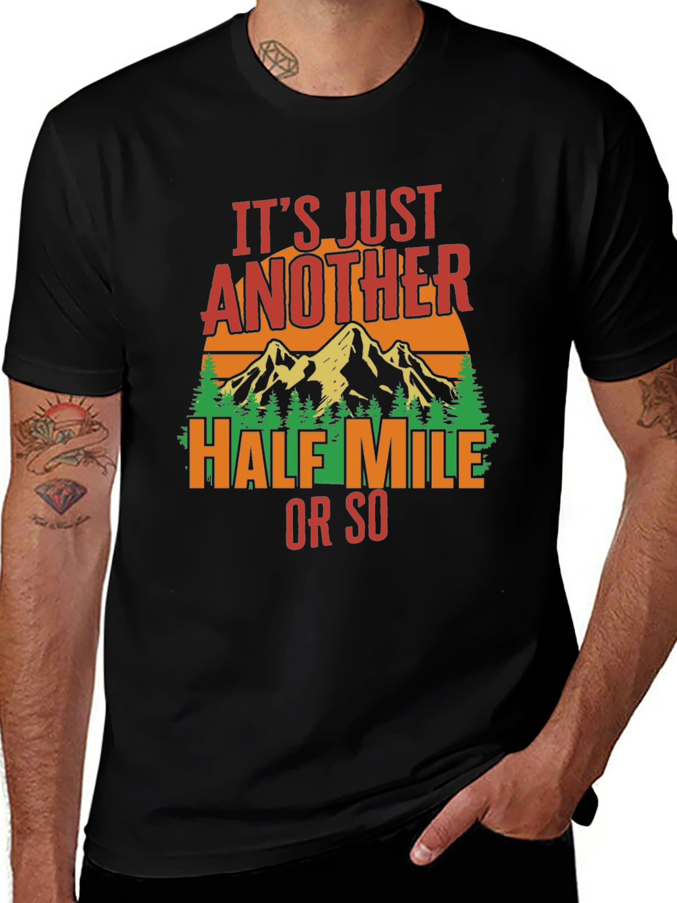 Hiking T-Shirt: Just Another Half Mile