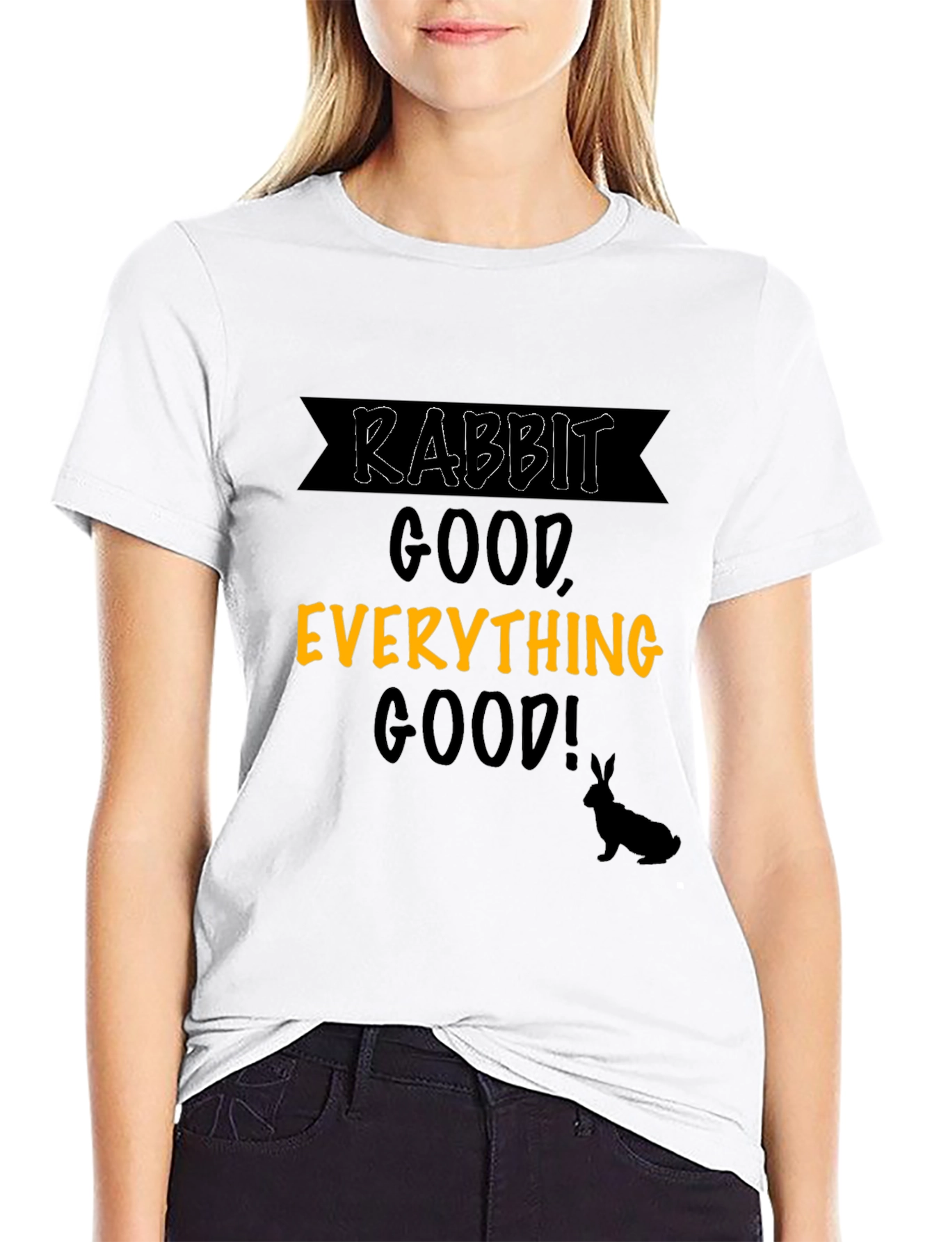 Rabbit Everything Good T-Shirt
