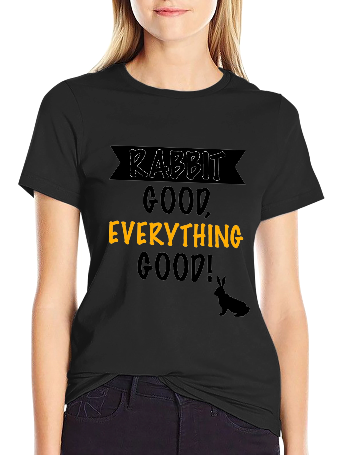 Rabbit Everything Good T-Shirt