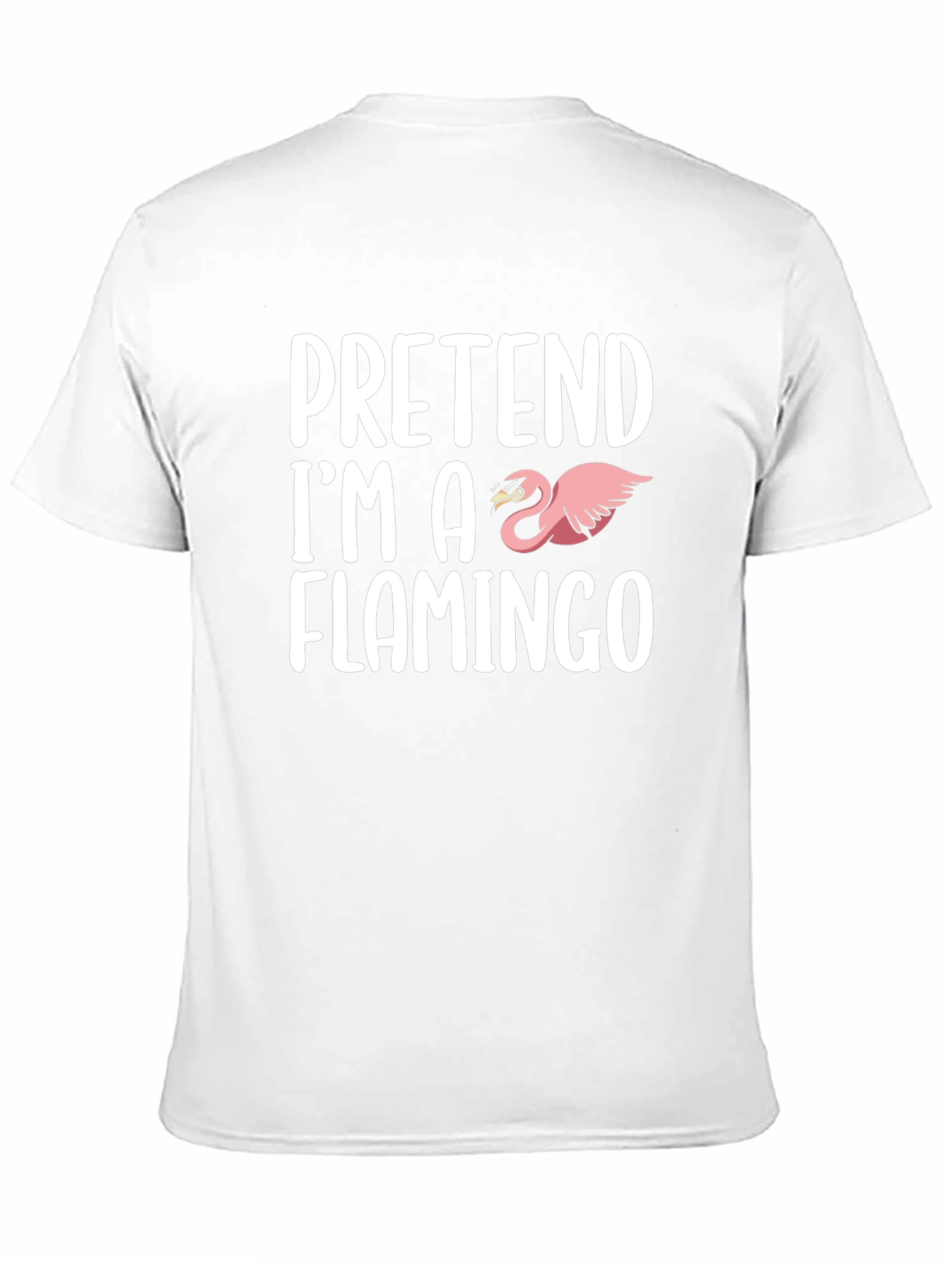 Pretend Im A Flamingo Graphic T-Shirt