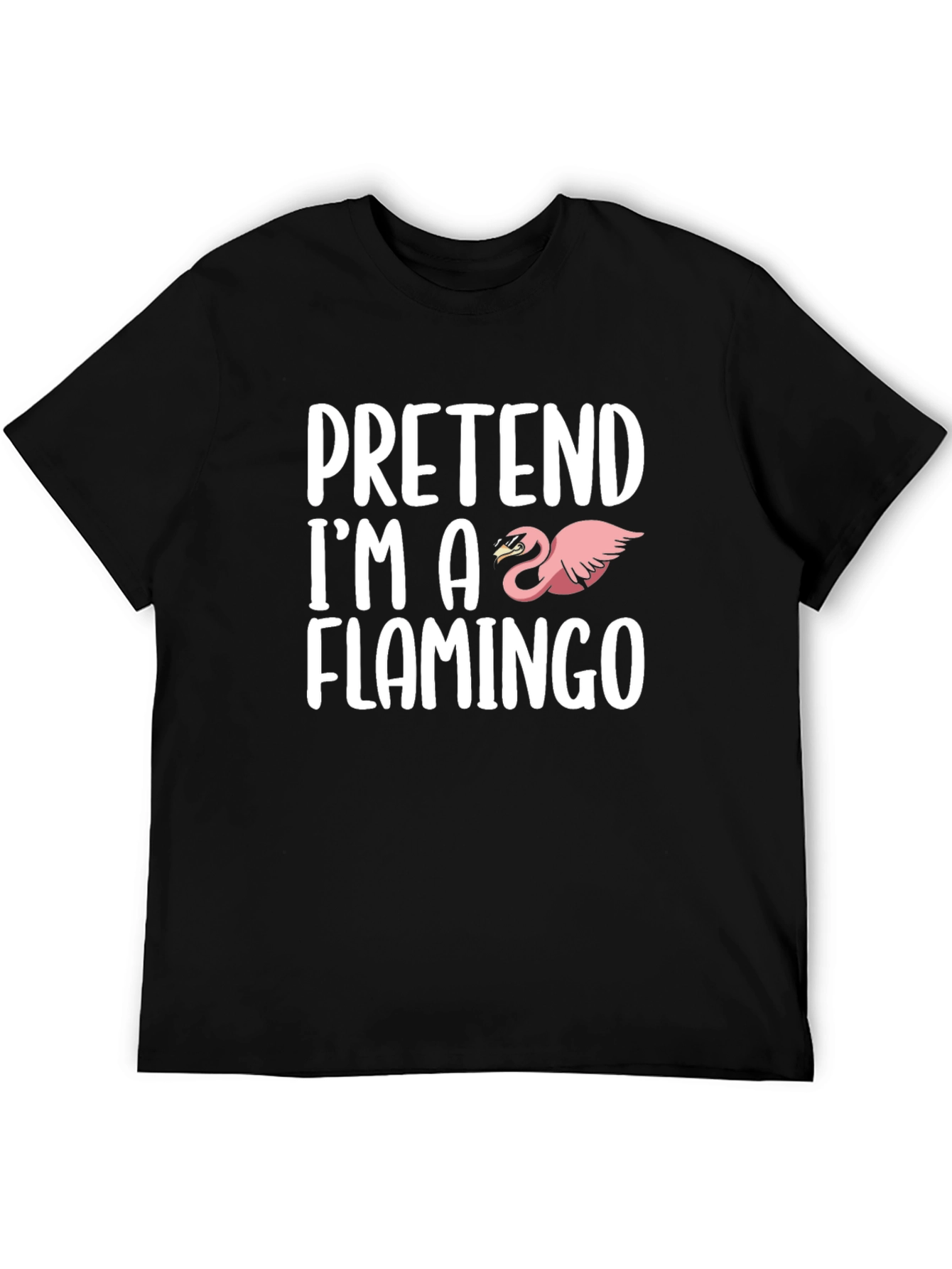 Pretend Im A Flamingo Graphic T-Shirt