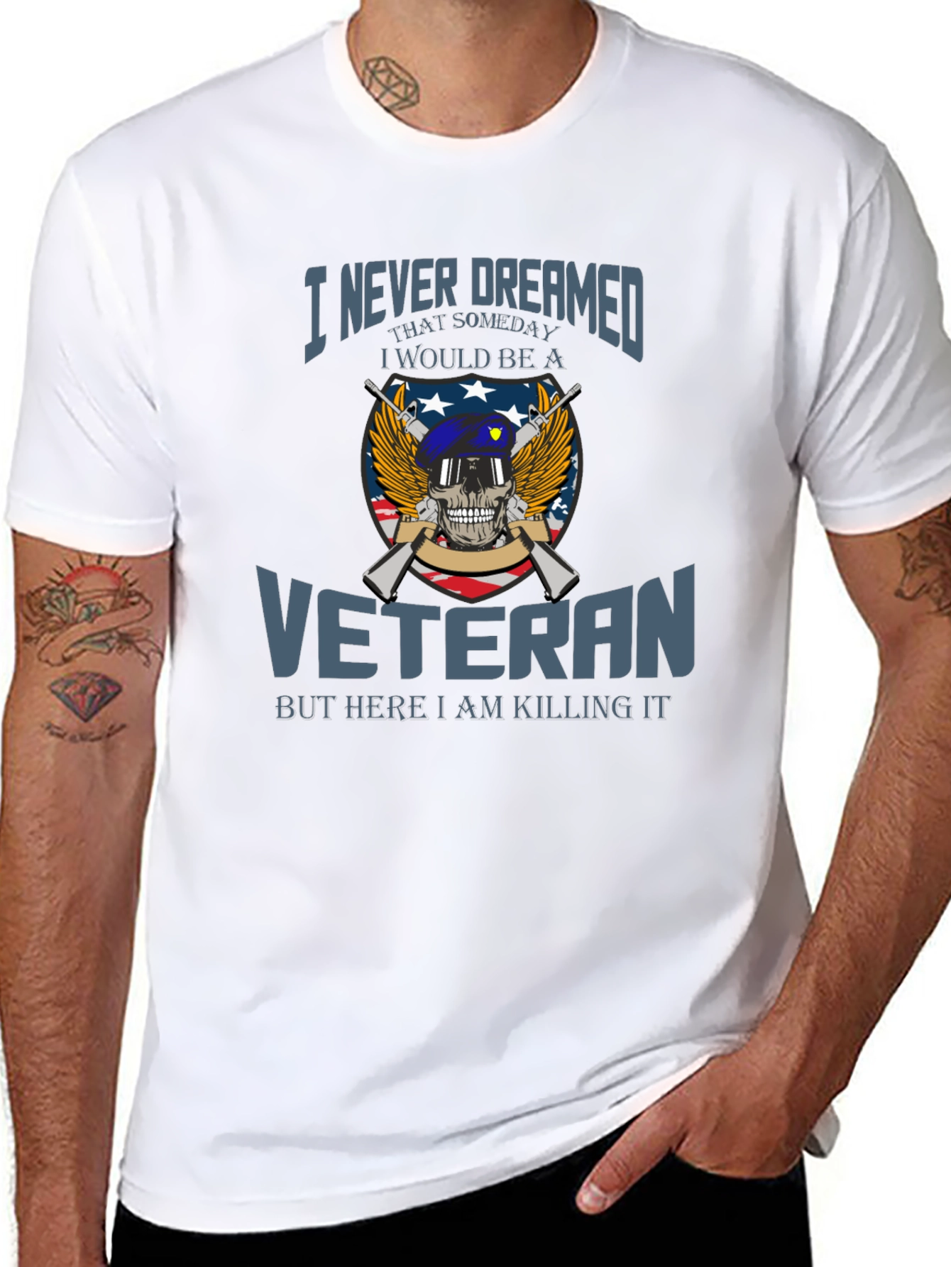 Veteran Pride T-Shirt: I Never Dreamed Veteran
