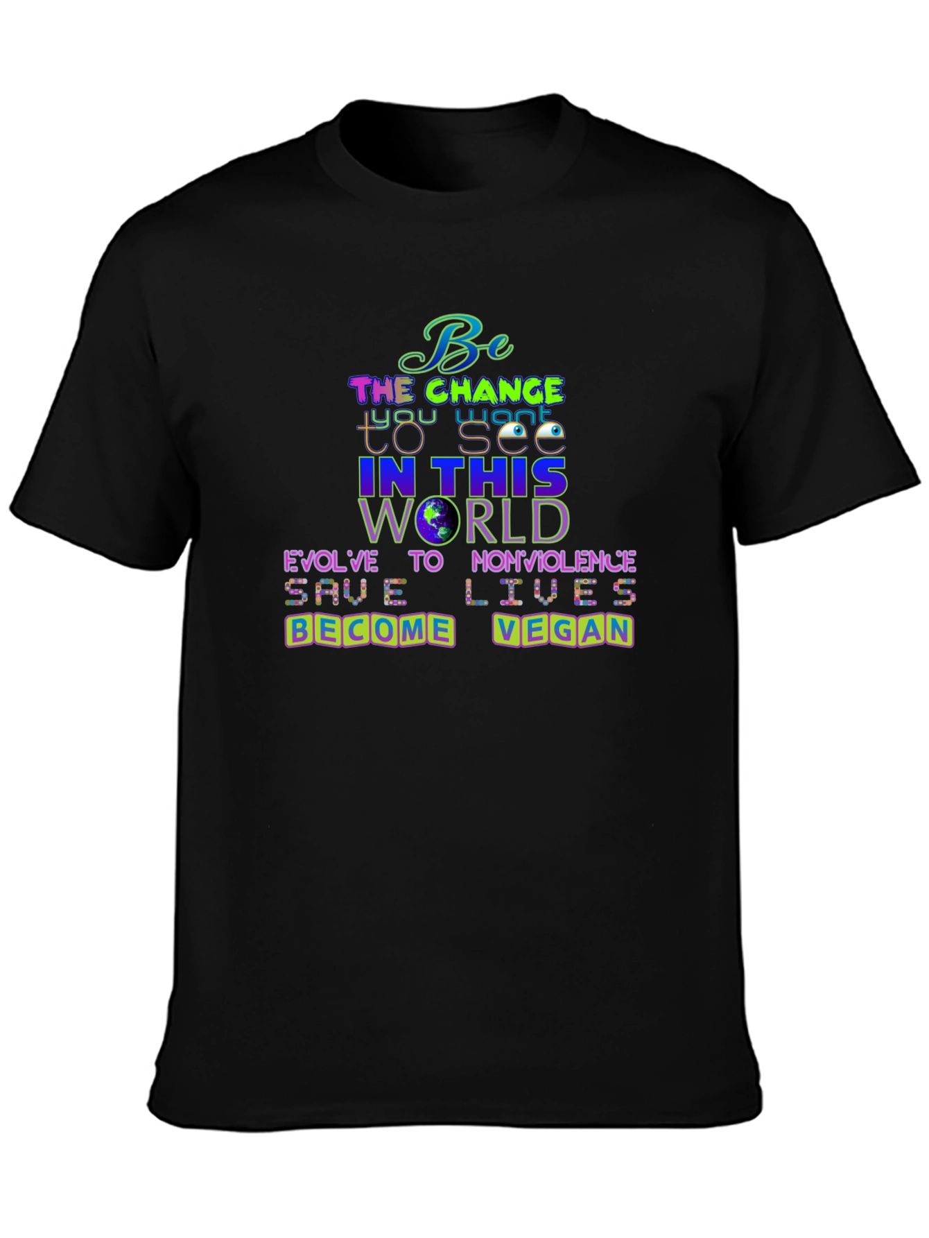 Vegan Message T-Shirt: Be the Change