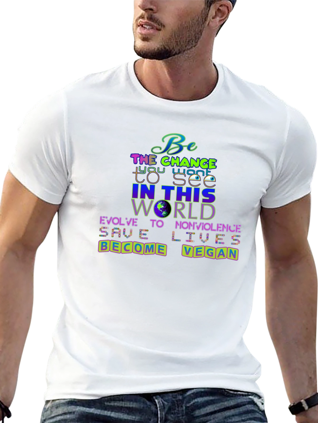 Vegan Message T-Shirt: Be the Change