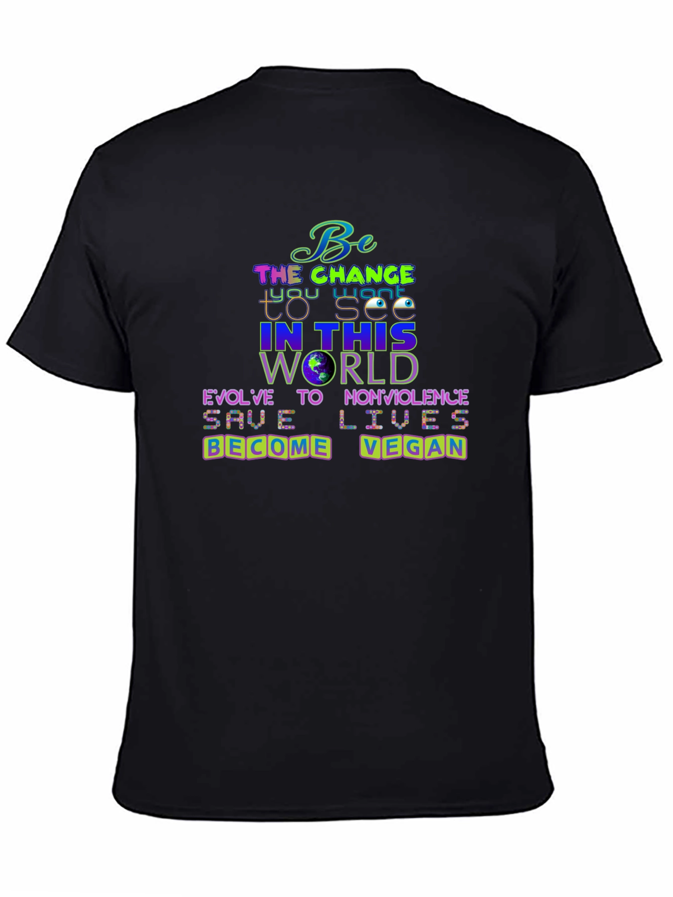 Vegan Message T-Shirt: Be the Change