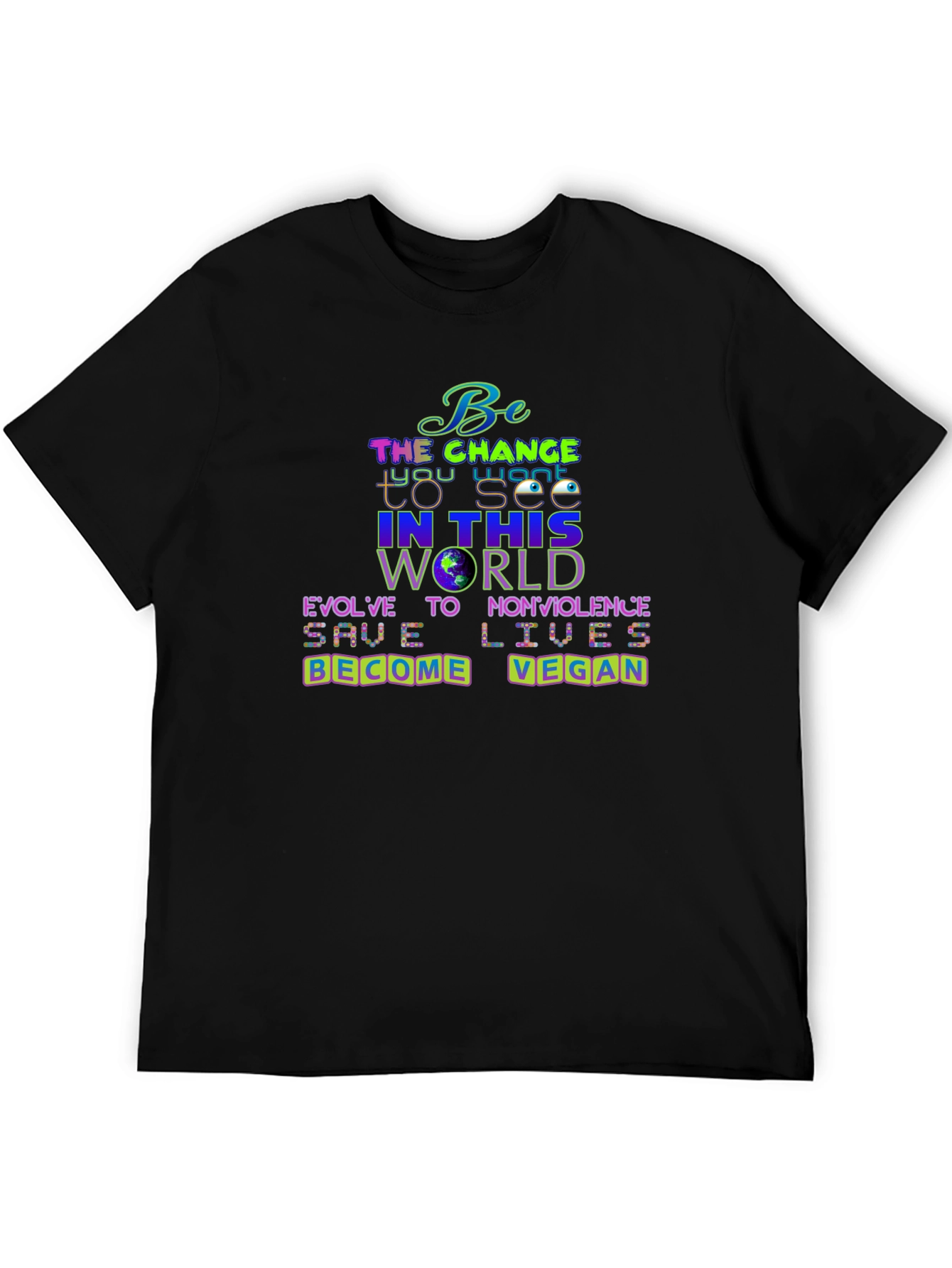 Vegan Message T-Shirt: Be the Change