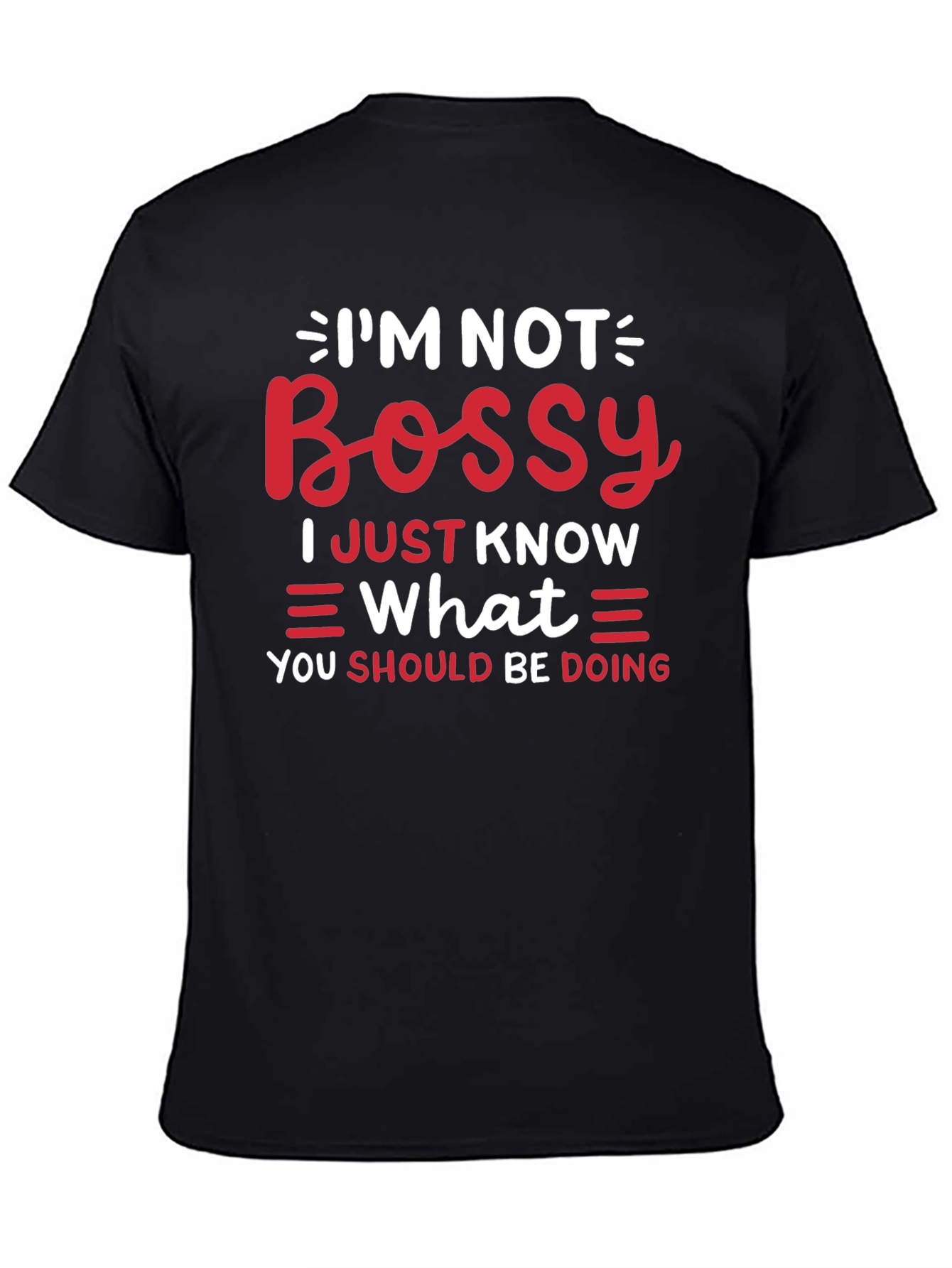 Funny Im Not Bossy Graphic Tee