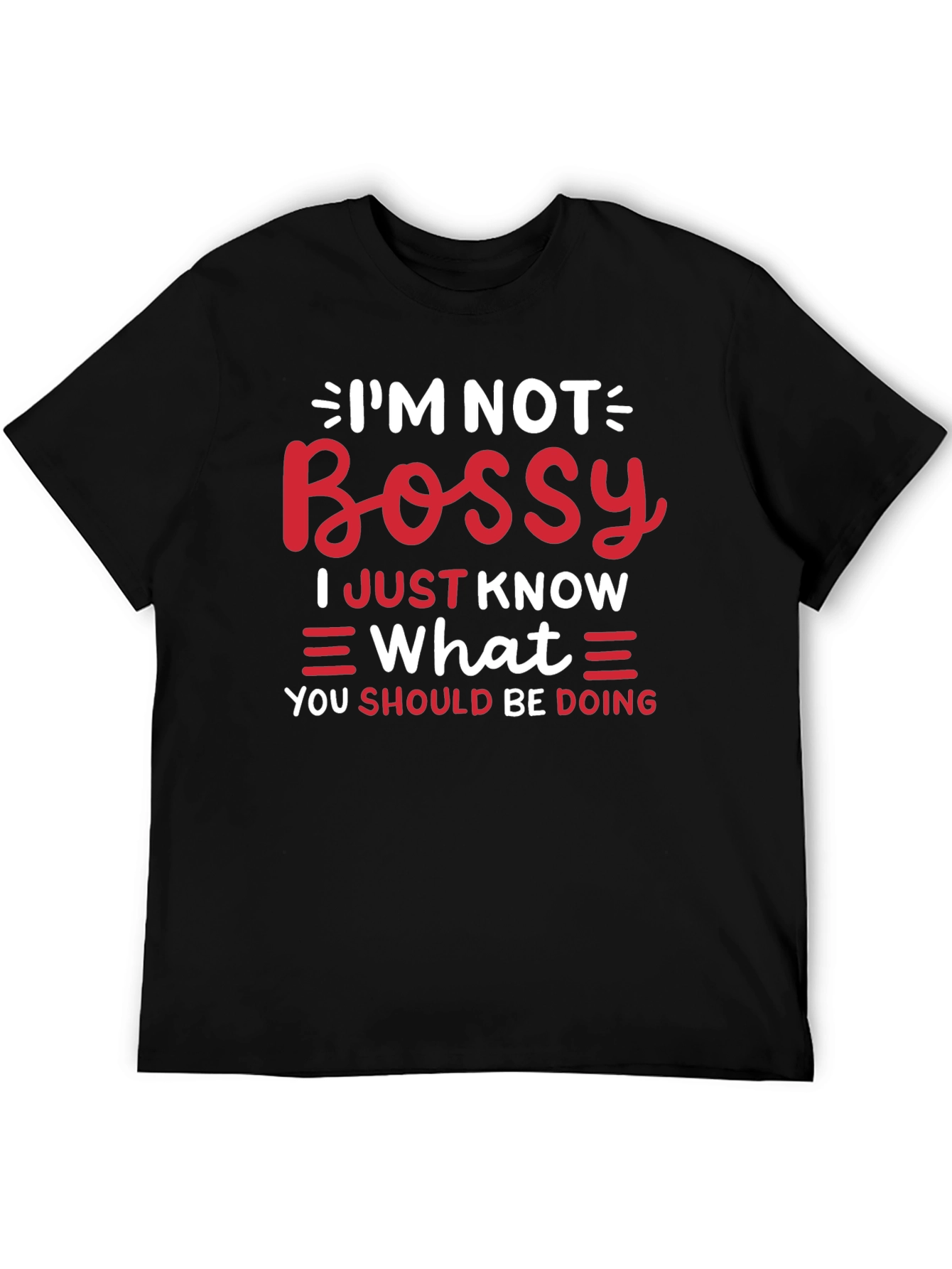 Funny Im Not Bossy Graphic Tee