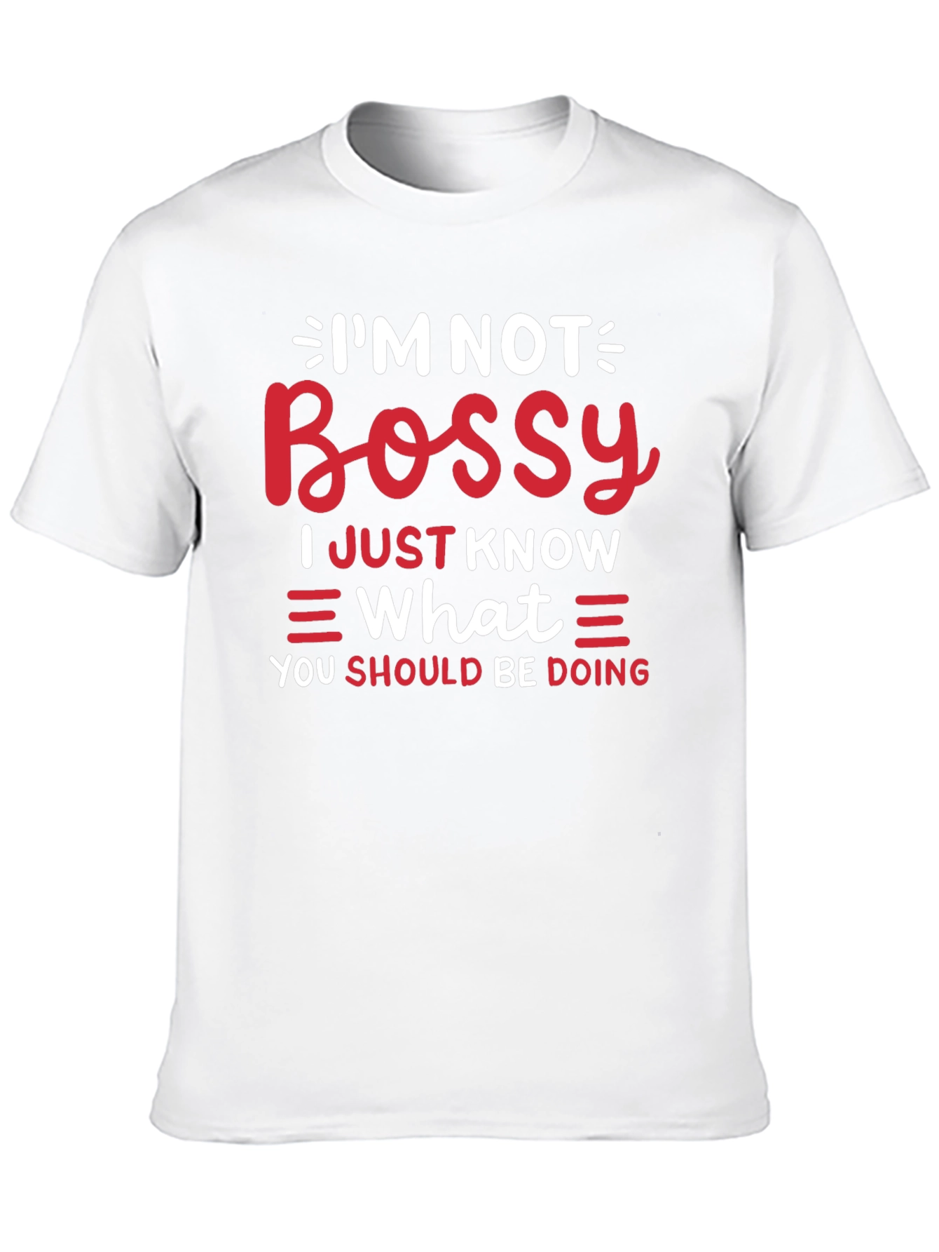 Funny Im Not Bossy Graphic Tee
