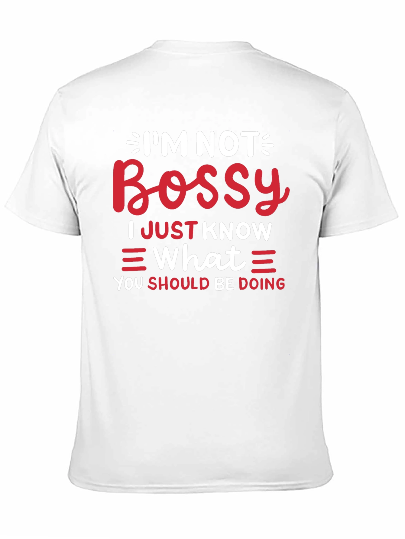 Funny Im Not Bossy Graphic Tee