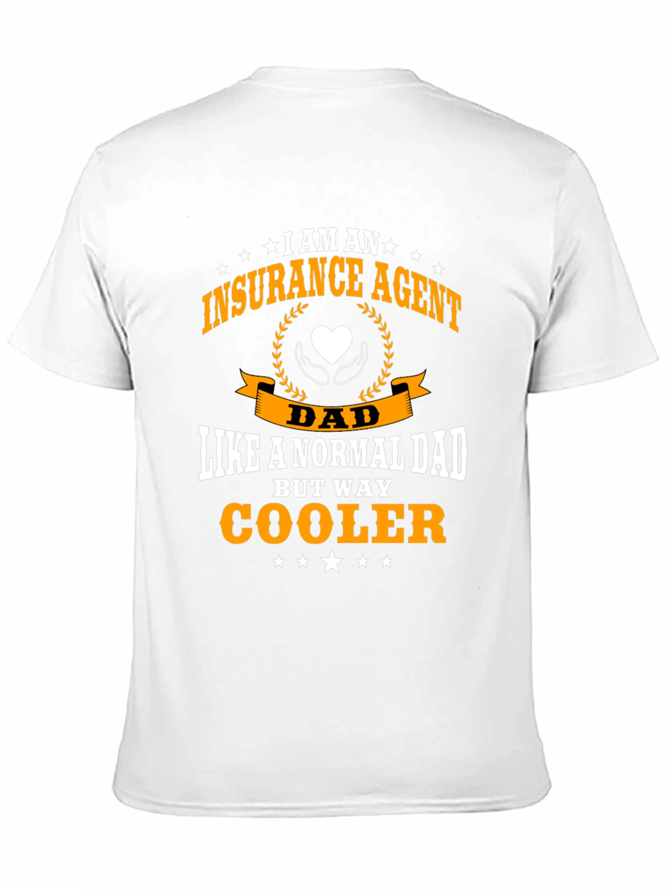 Insurance Agent Dad T-Shirt - Way Cooler