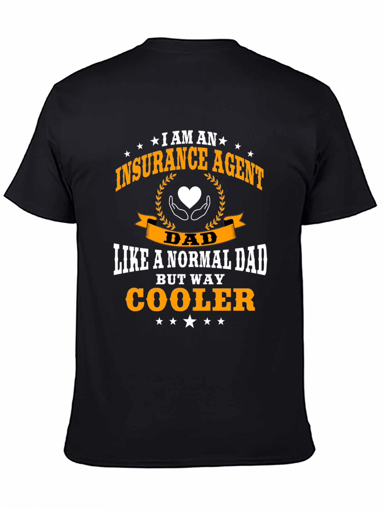Insurance Agent Dad T-Shirt - Way Cooler