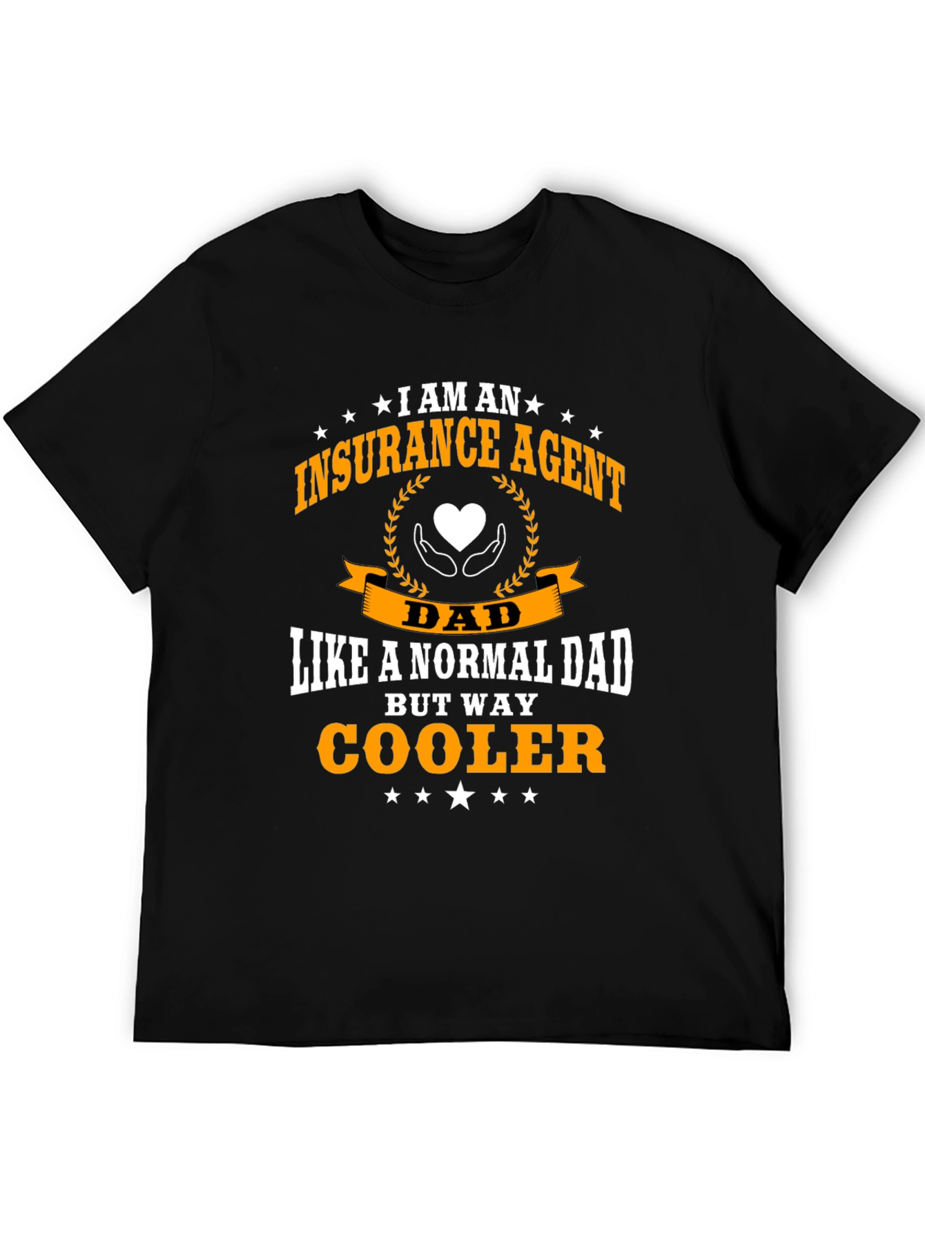 Insurance Agent Dad T-Shirt - Way Cooler