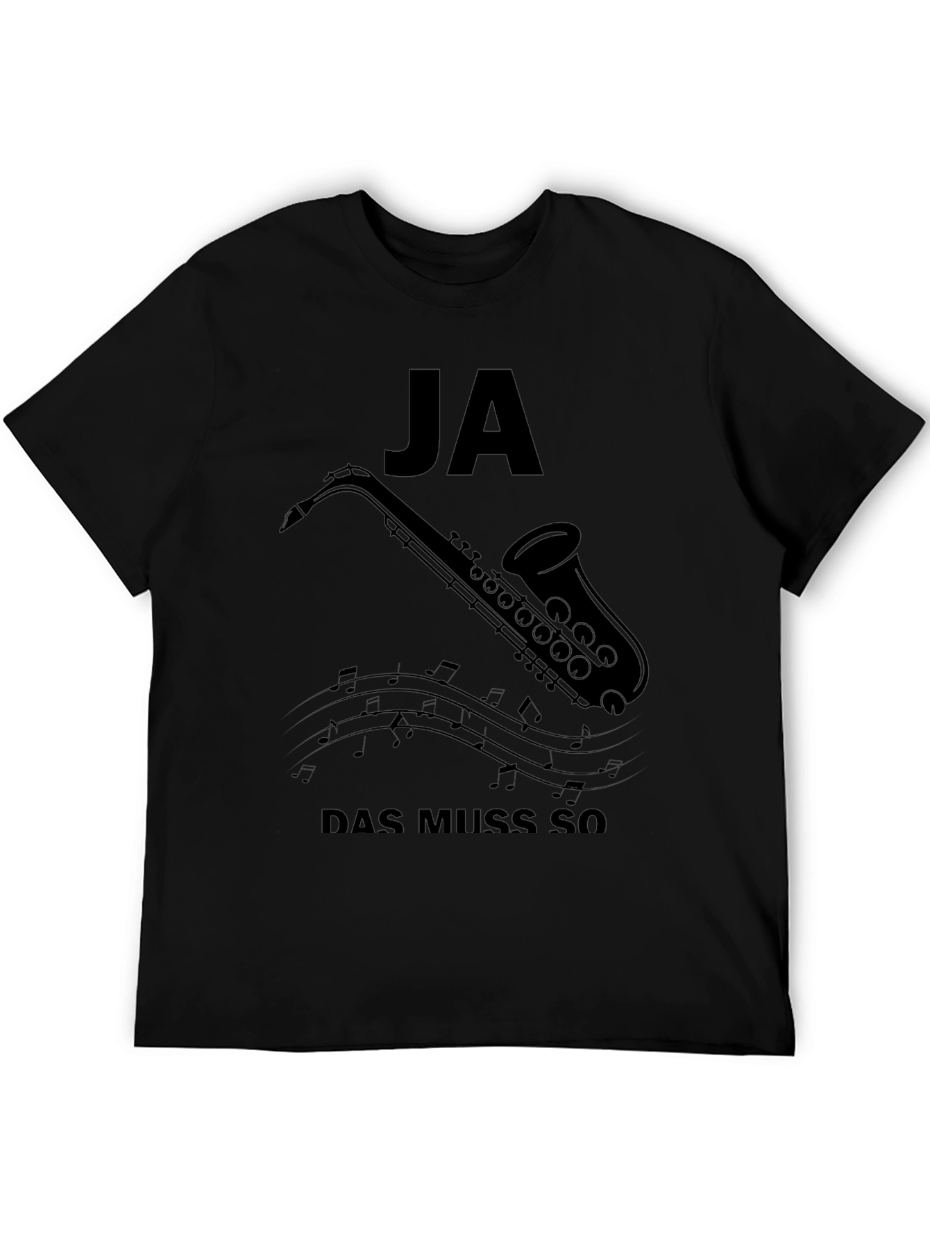 Ja Das Muss So Saxophone T-Shirt - Black