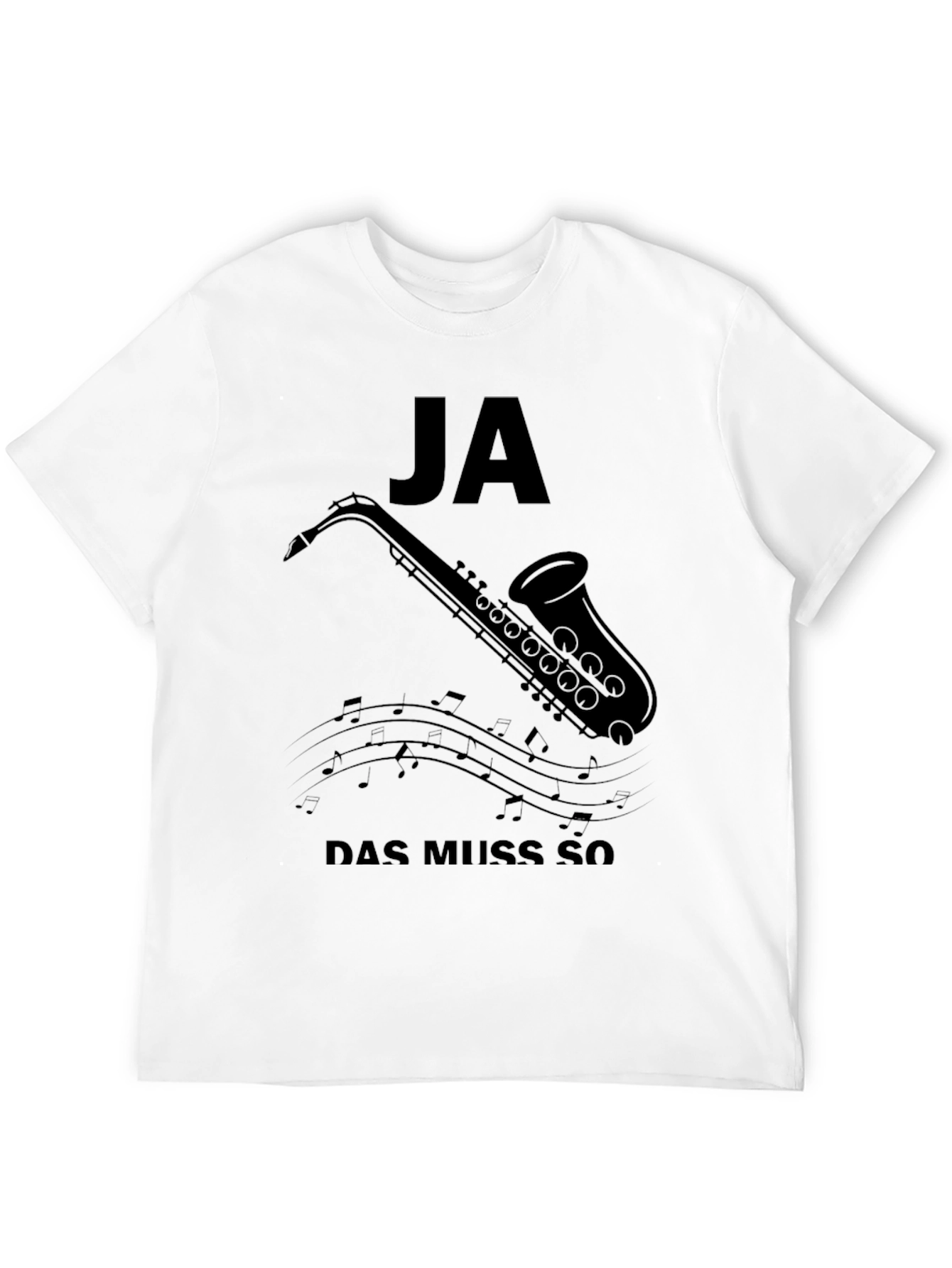 Ja Das Muss So Saxophone T-Shirt - Black