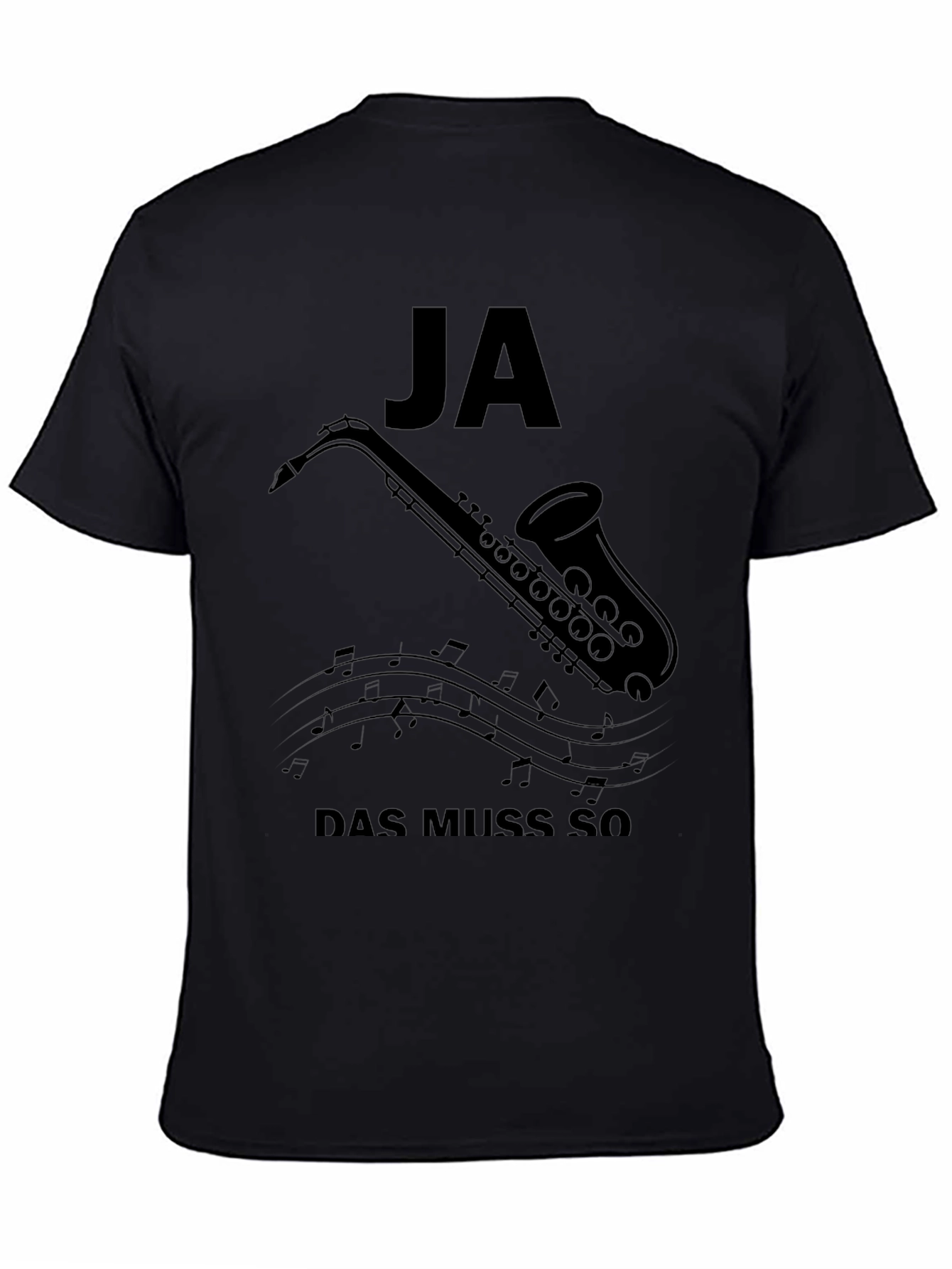 Ja Das Muss So Saxophone T-Shirt - Black
