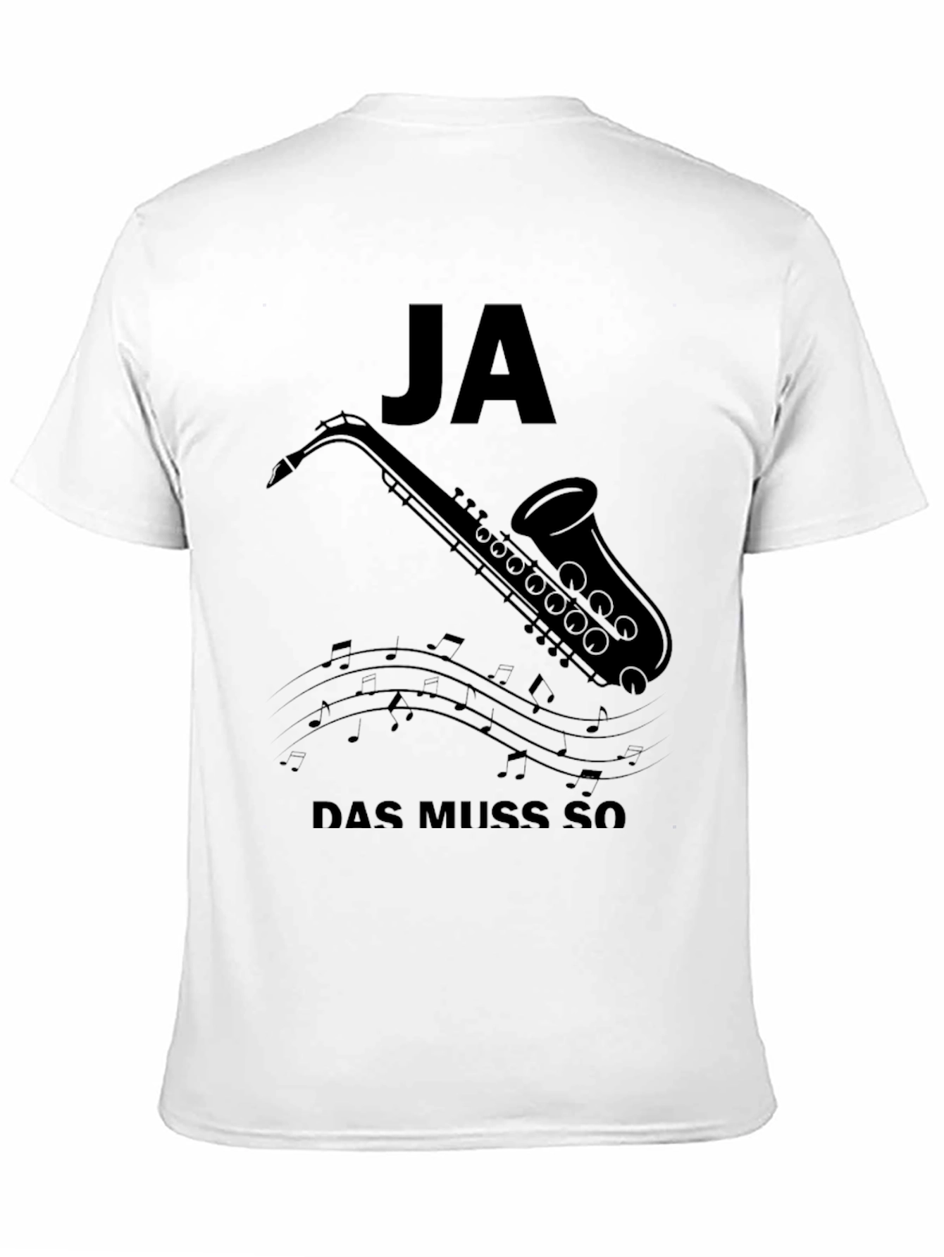 Ja Das Muss So Saxophone T-Shirt - Black