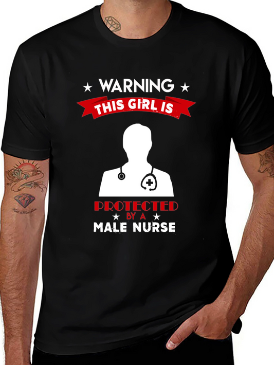 Warning Male Nurse Protected T-Shirt