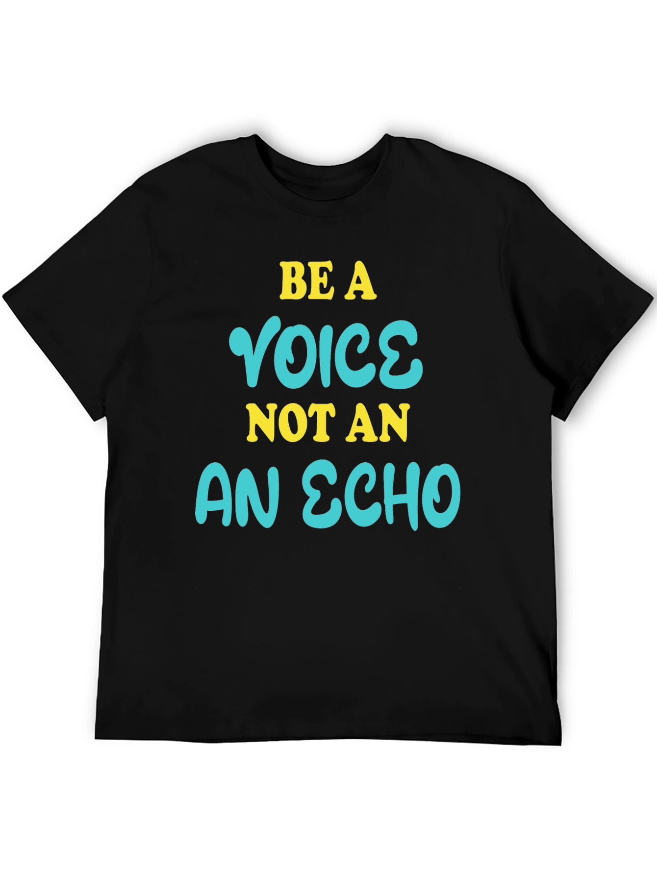 Be a Voice Not an Echo Graphic T-Shirt