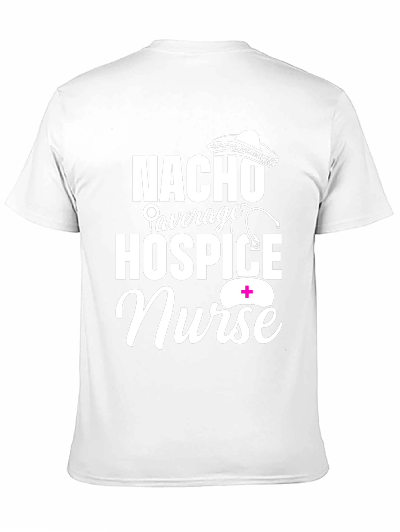 Nacho Average Hospice Nurse Graphic T-Shirt