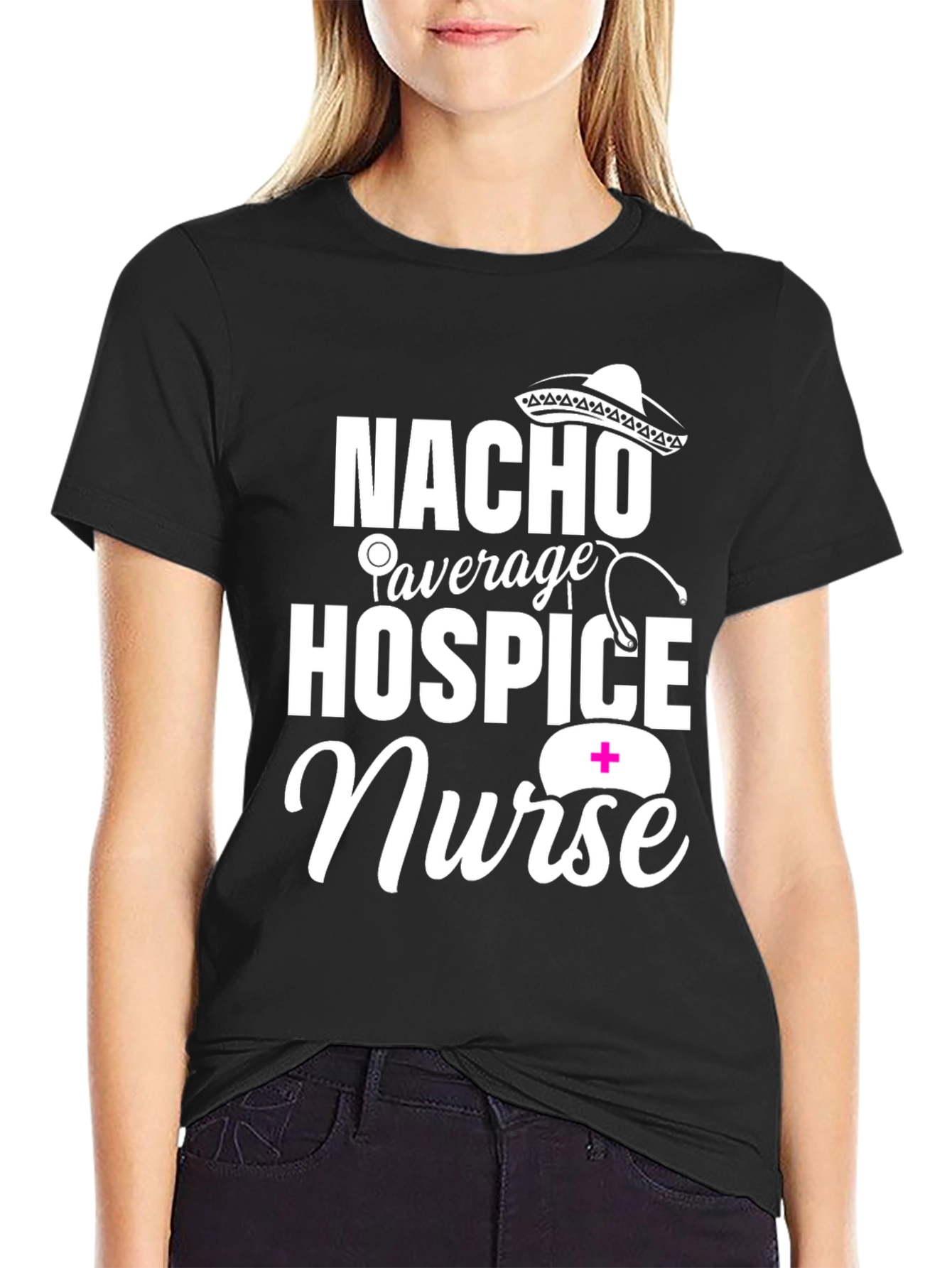 Nacho Average Hospice Nurse Graphic T-Shirt