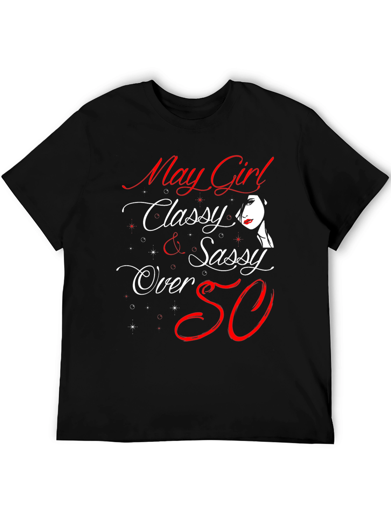May Girl Classy & Sassy T-Shirt