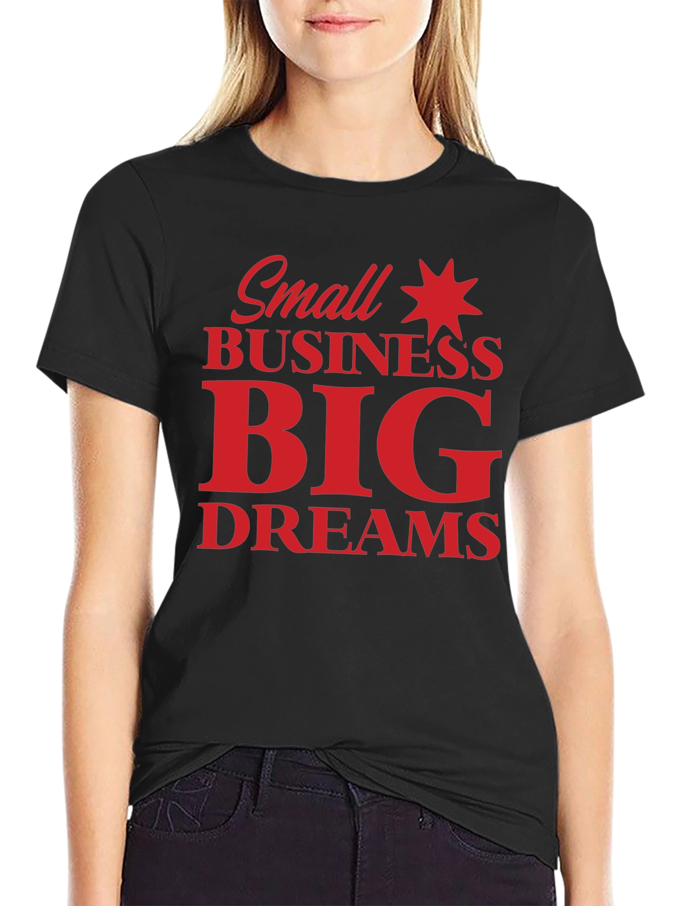 Small Business Big Dreams Graphic Tee