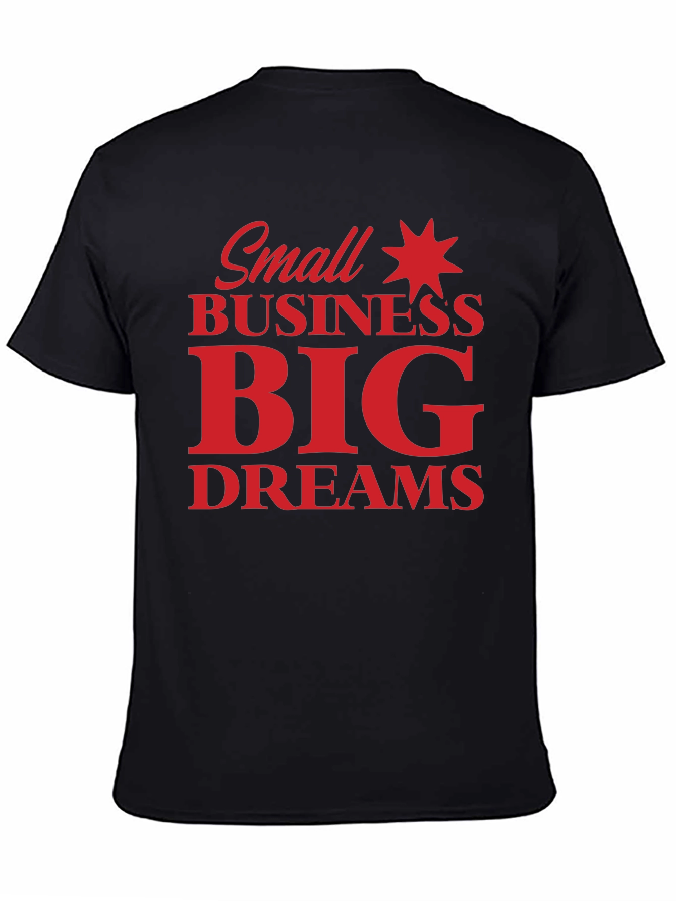 Small Business Big Dreams Graphic Tee