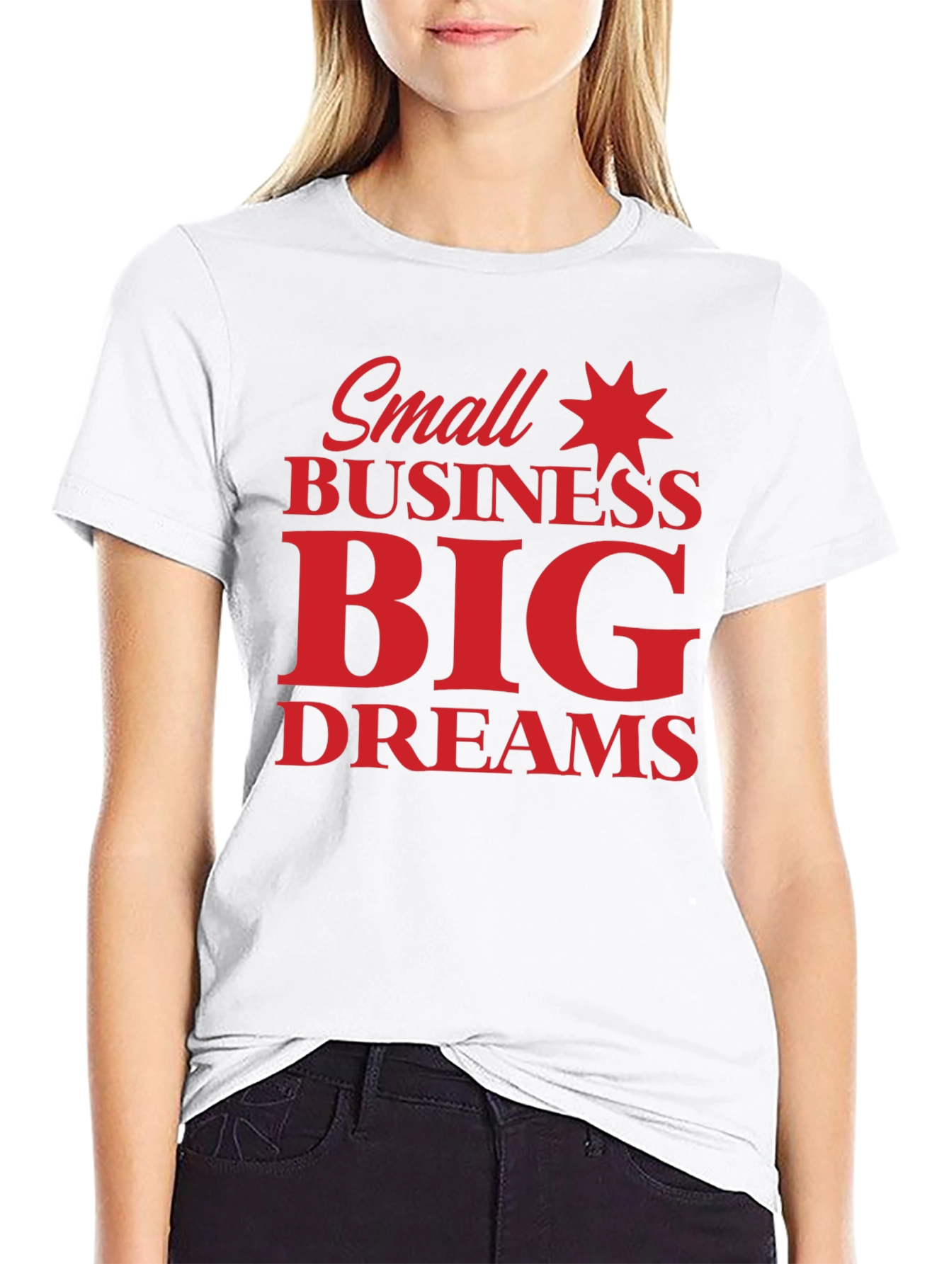 Small Business Big Dreams Graphic Tee