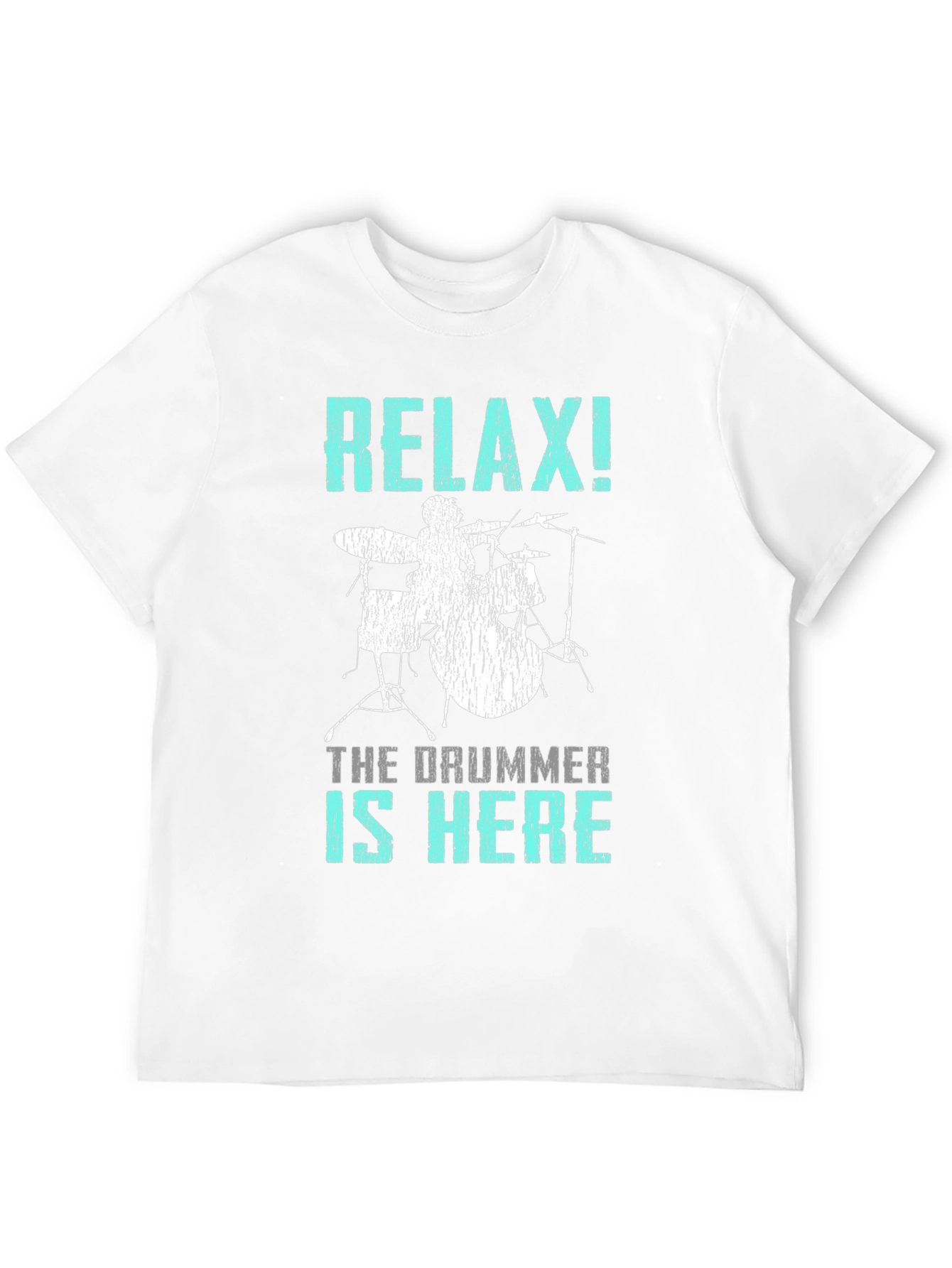 Relax! The Drummer is Here T-Shirt - Percussionist Tee