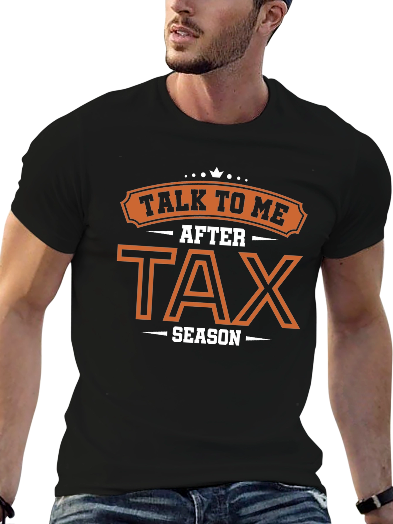 Talk To Me After Tax Season Graphic T-Shirt