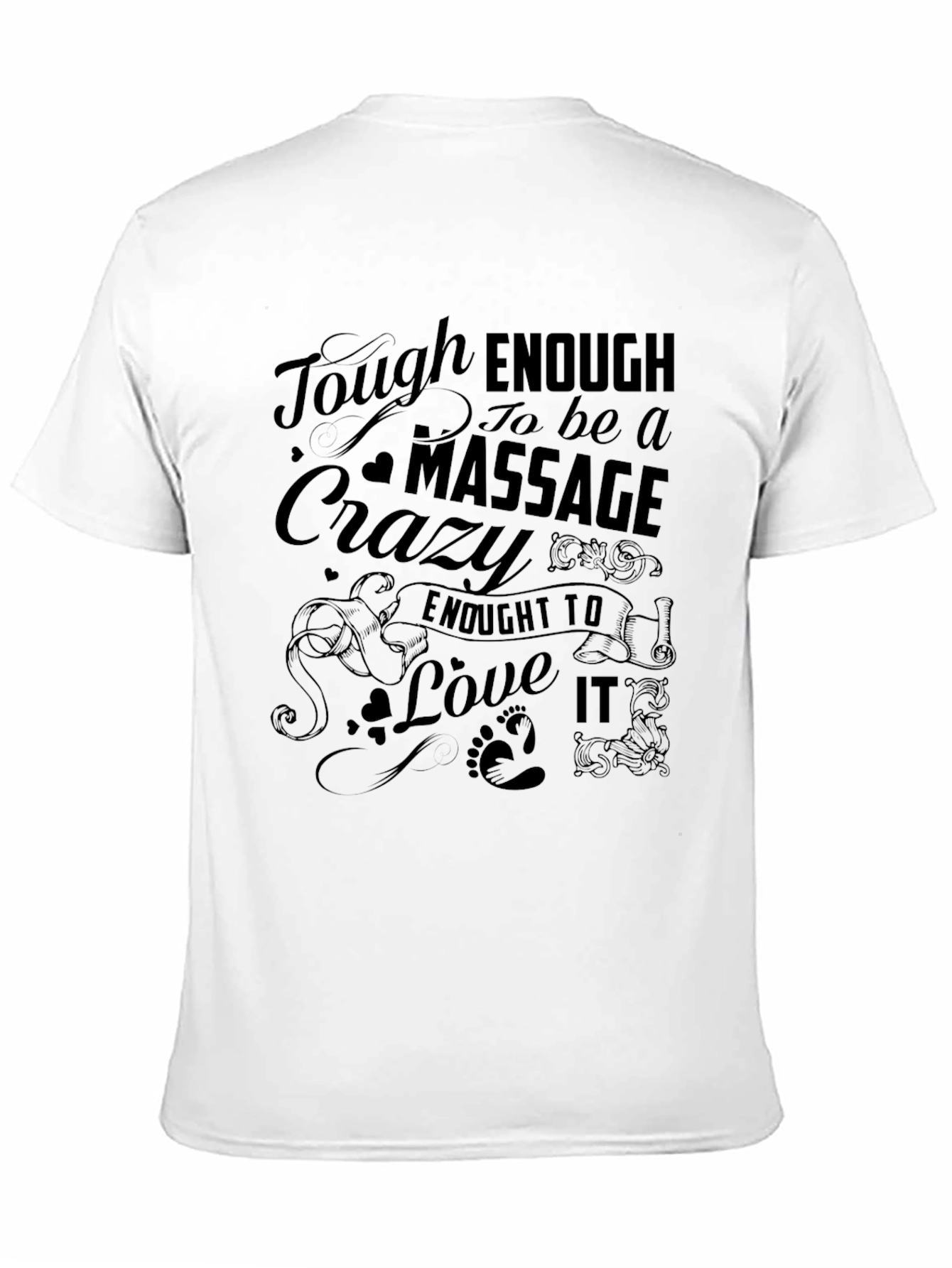 Tough Enough Massage Crazy Love It Black T-Shirt