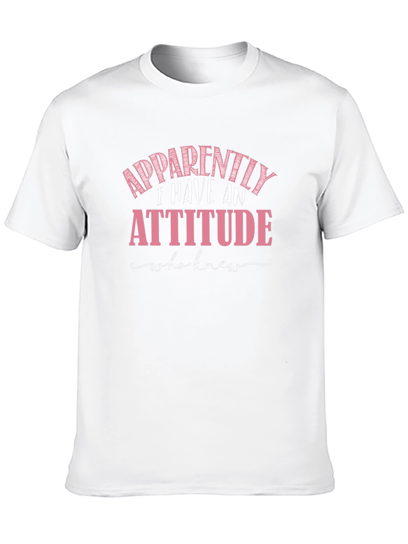 Apparently I Have An Attitude Funny Sarcastic T-Shirt