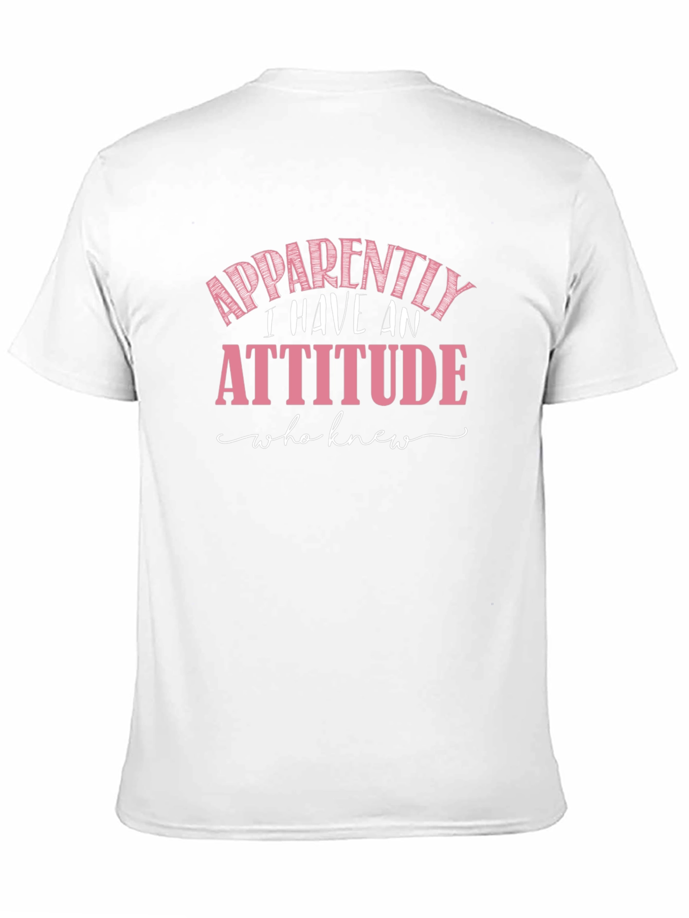 Apparently I Have An Attitude Funny Sarcastic T-Shirt