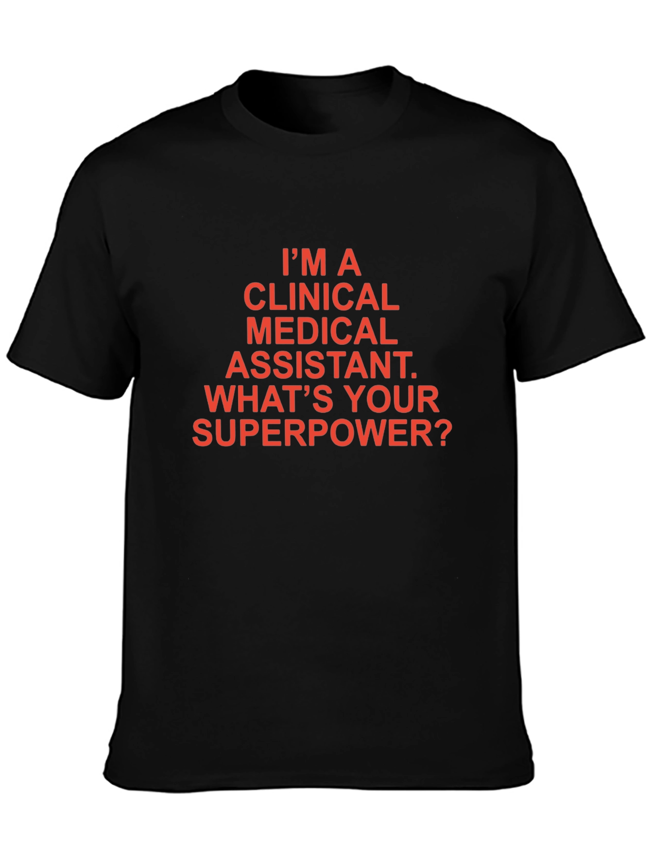 Clinical Medical Assistant Superpower T-Shirt