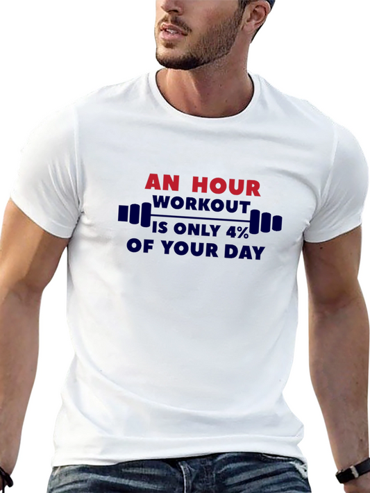 Workout Motivation T-Shirt - An Hour is 4%